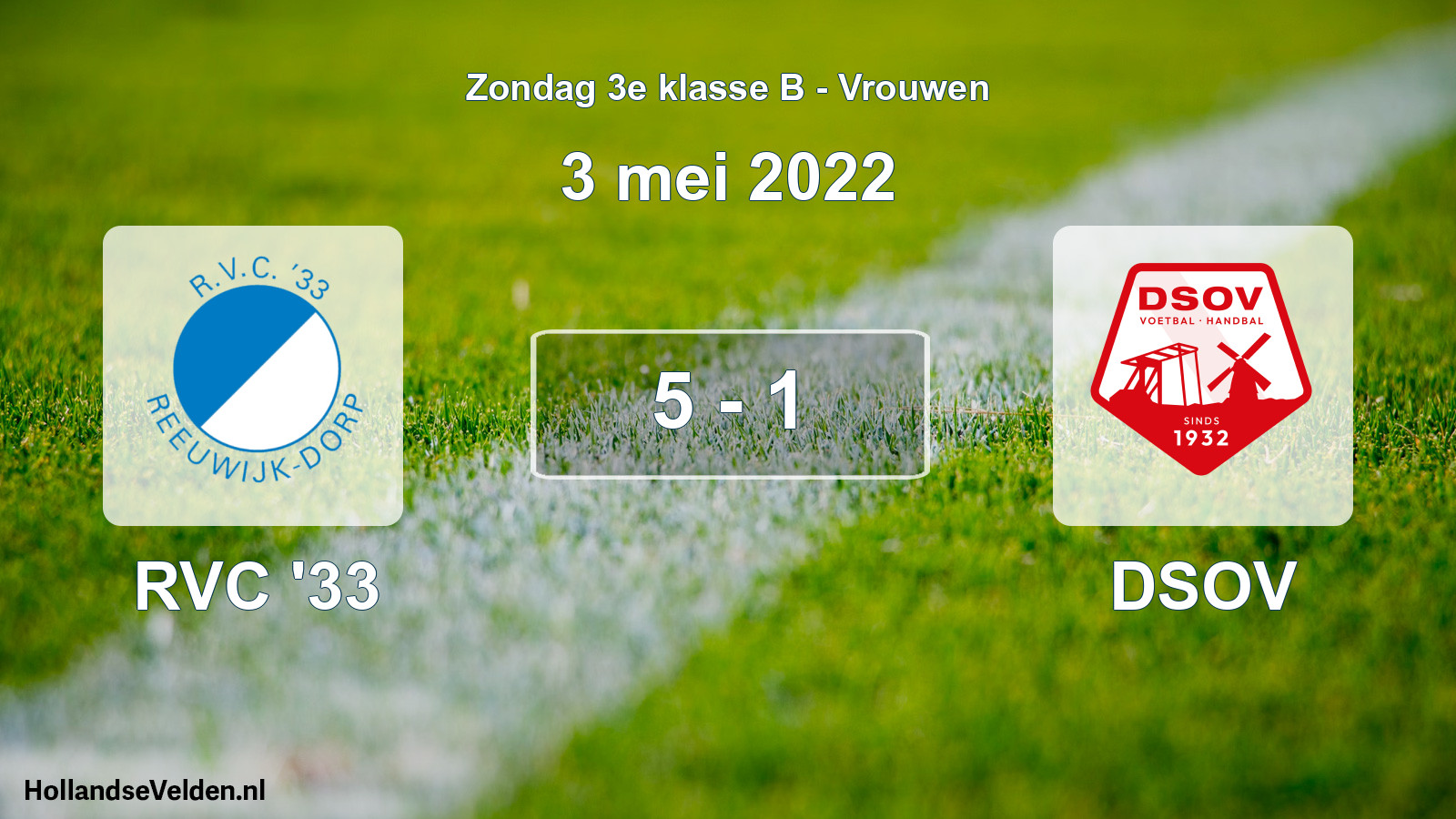 Total number of matches played: RVC '33 - DSOV 5 - 1 (3 May 2022)