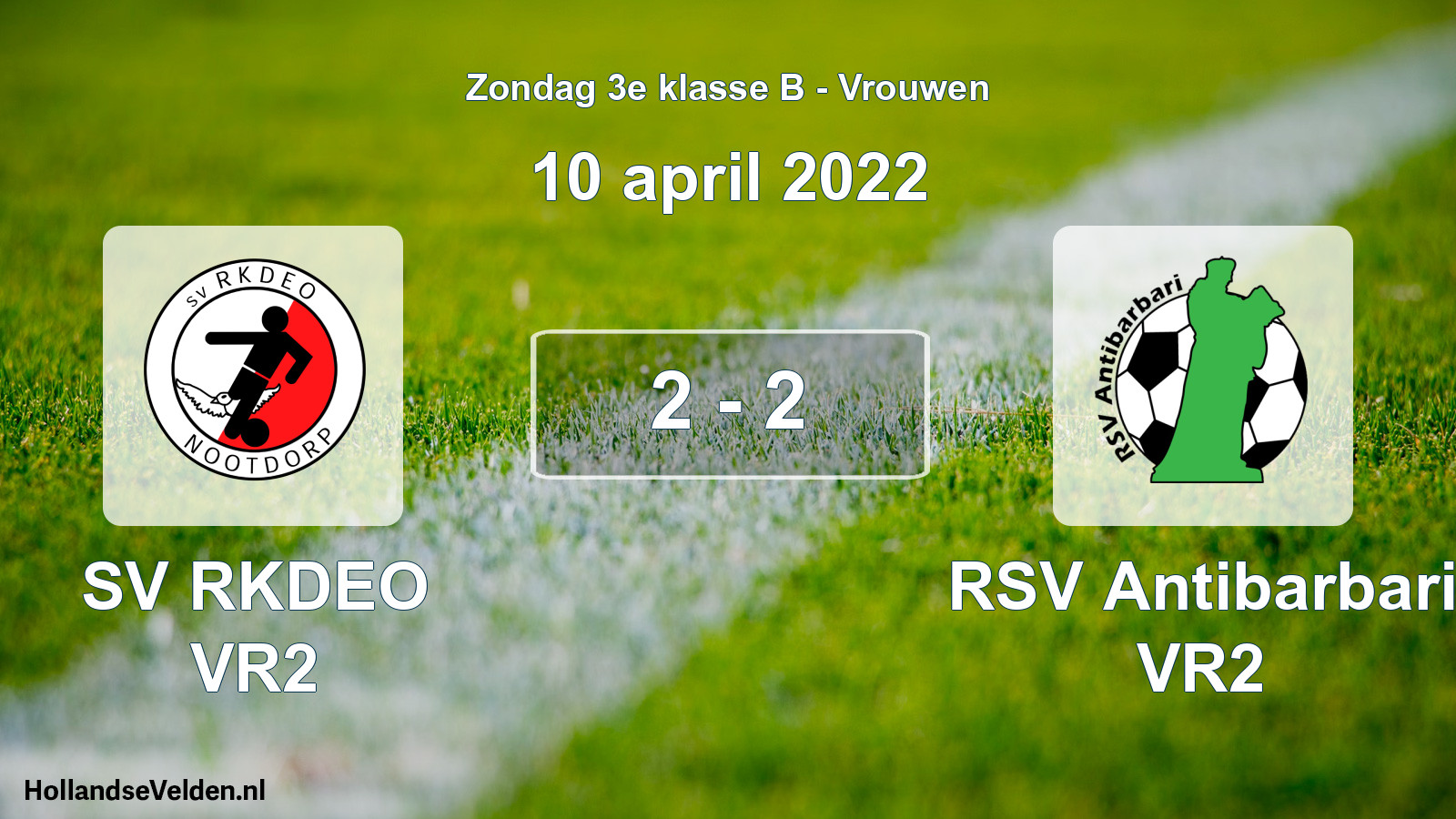 Total number of matches played: SV RKDEO VR2 - RSV Antibarbari VR2 2 - 2 (10 April 2022)