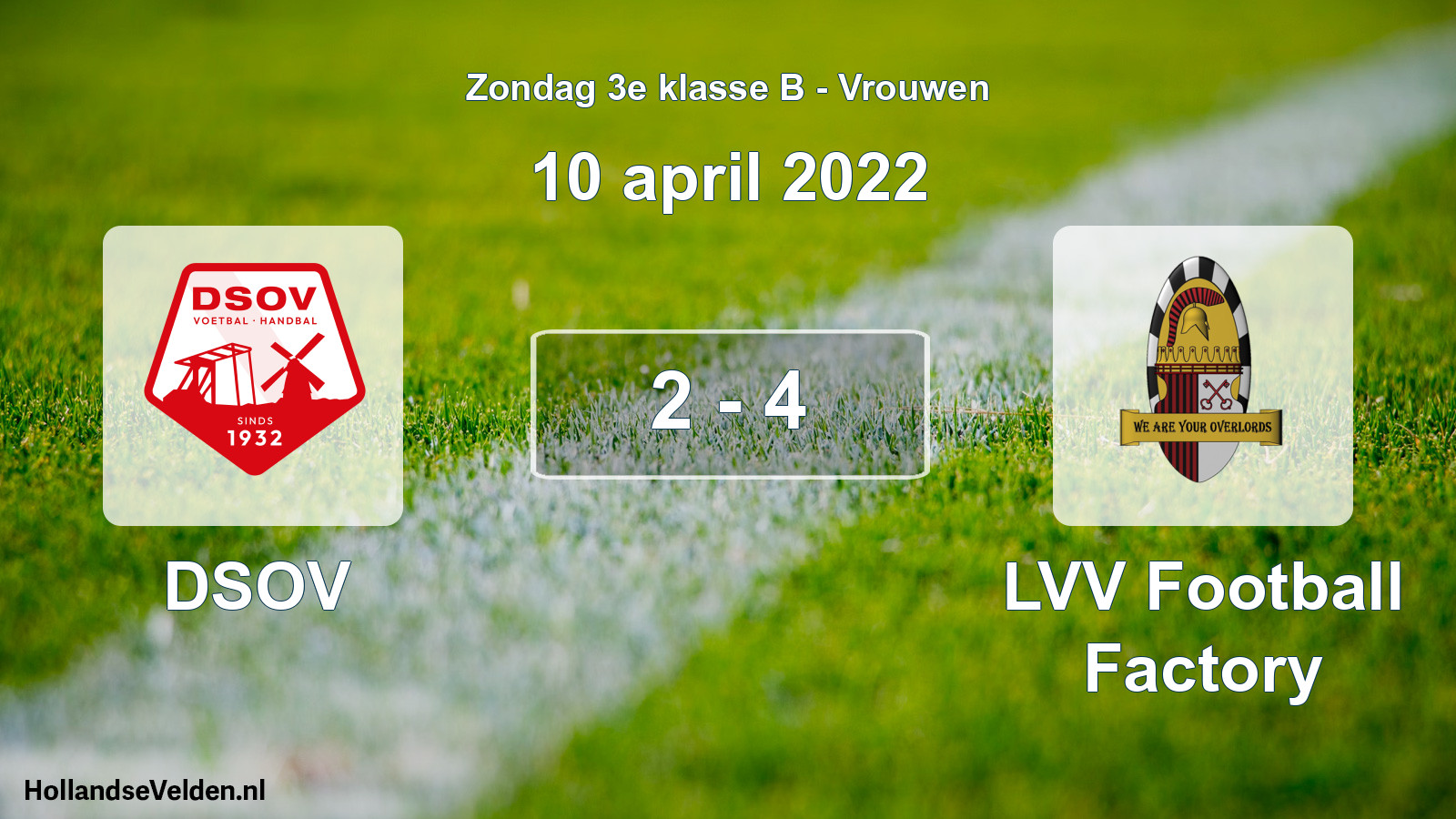 Total number of matches played: DSOV - LVV Football Factory 2 - 4 (10 April 2022)