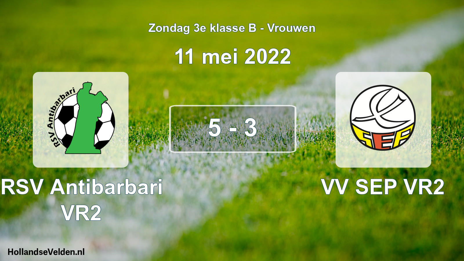 Total number of matches played: RSV Antibarbari VR2 - VV SEP VR2 5 - 3 (11 May 2022)