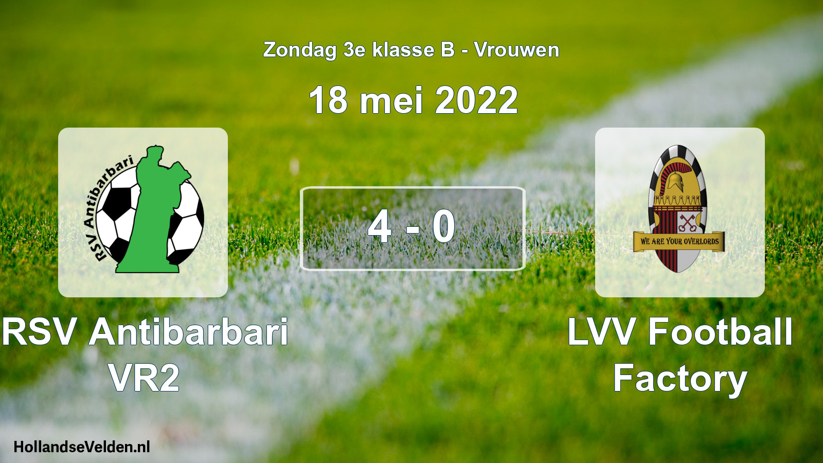 Total number of matches played: RSV Antibarbari VR2 - LVV Football Factory 4 - 0 (18 May 2022)