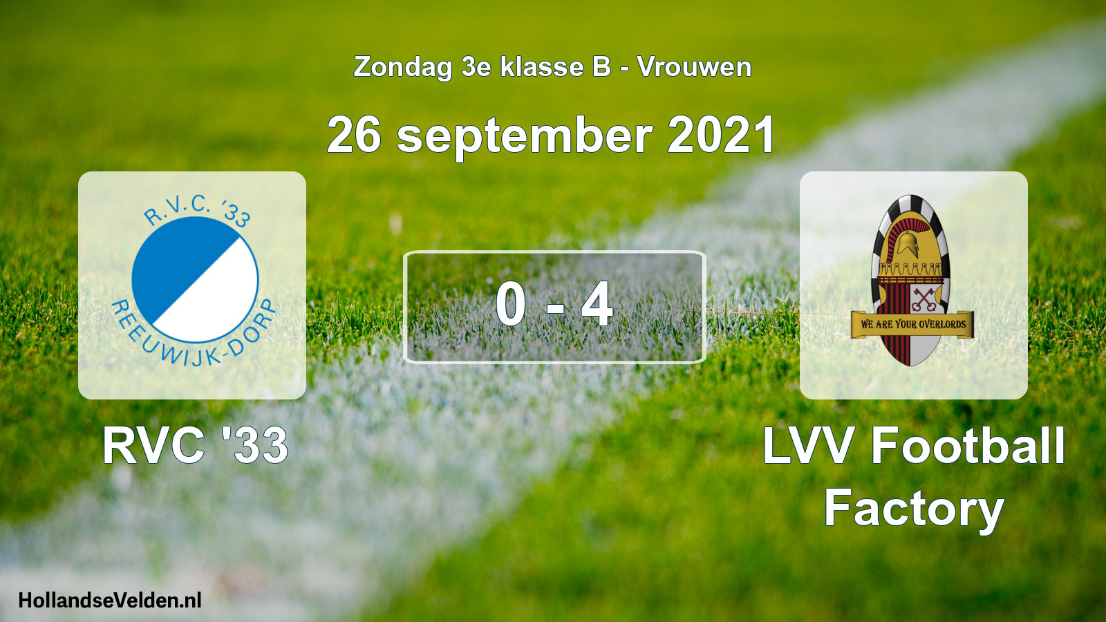 Total number of matches played: RVC '33 - LVV Football Factory 0 - 4 (26 September 2021)