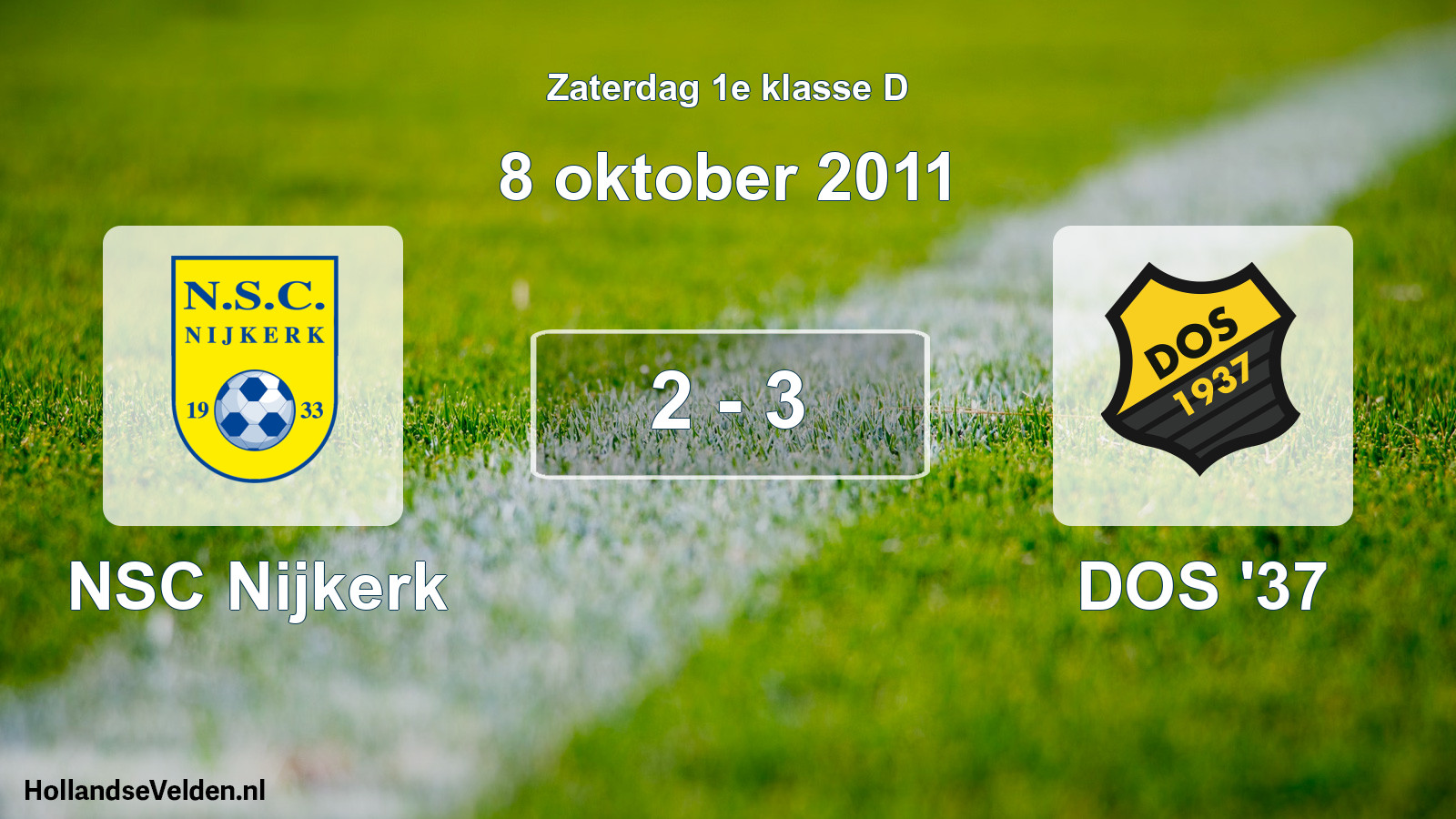 Total number of matches played: NSC Nijkerk - DOS '37 2 - 3 (8 October 2011)