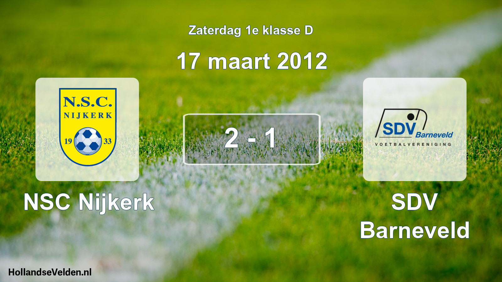 Total number of matches played: NSC Nijkerk - SDV Barneveld 2 - 1 (17 March 2012)