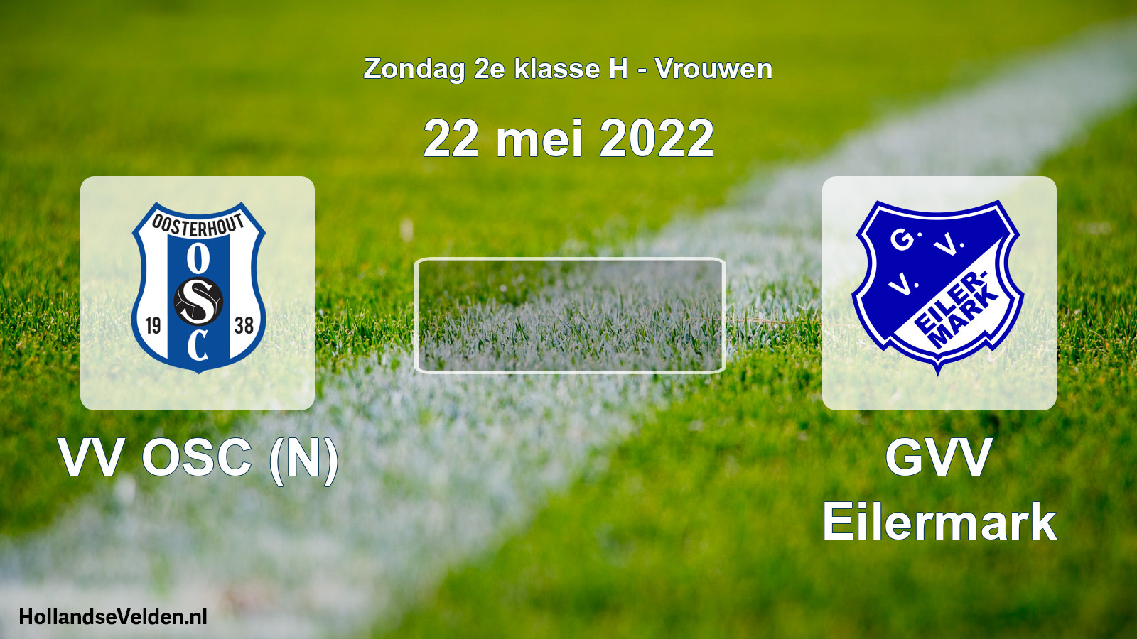 Scheduled Match: VV OSC (N) - GVV Eilermark (22 May 2022)