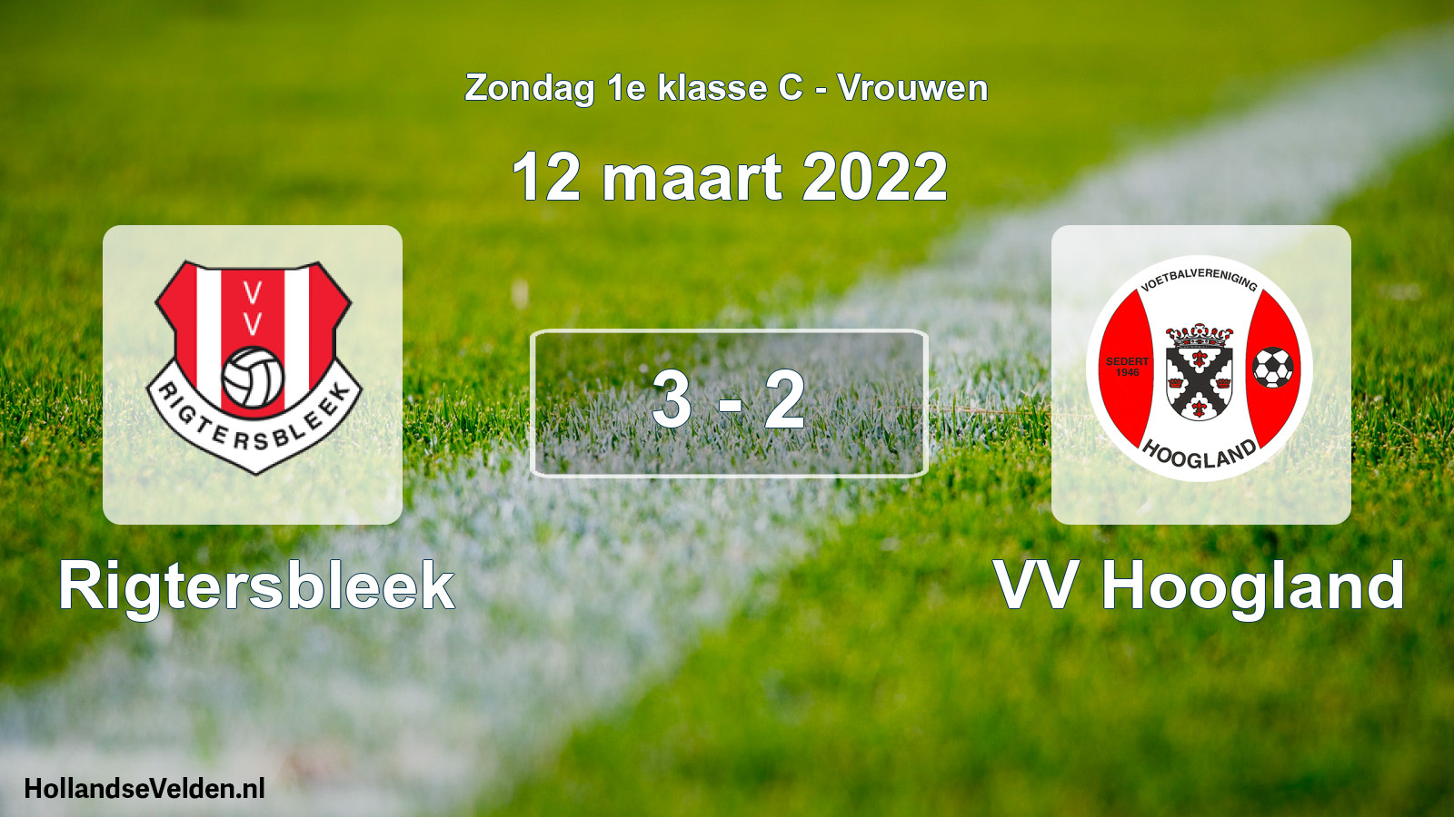 Total number of matches played: Rigtersbleek - VV Hoogland 3 - 2 (12 March 2022)