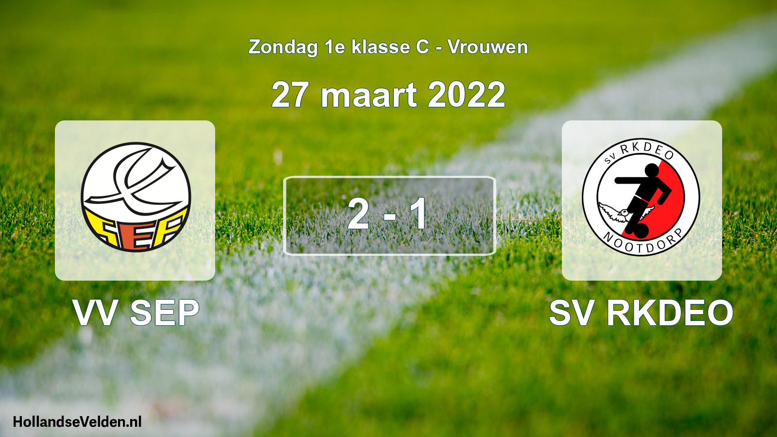 Total number of matches played: VV SEP - SV RKDEO 2 - 1 (27 March 2022)