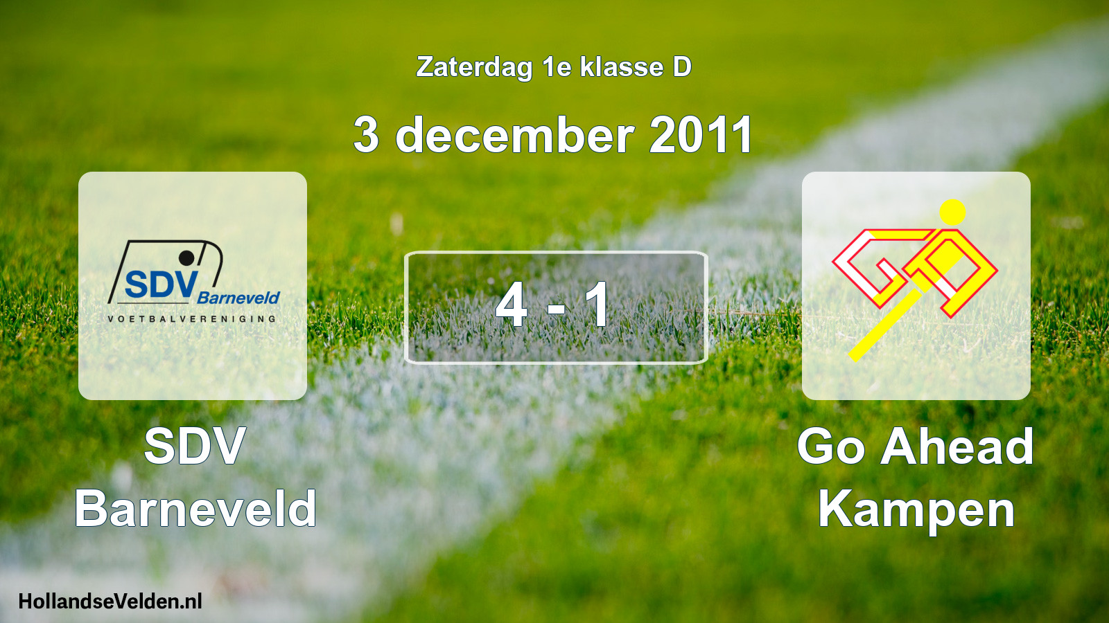 Total number of matches played: SDV Barneveld - Go Ahead Kampen 4 - 1 (3 December 2011)