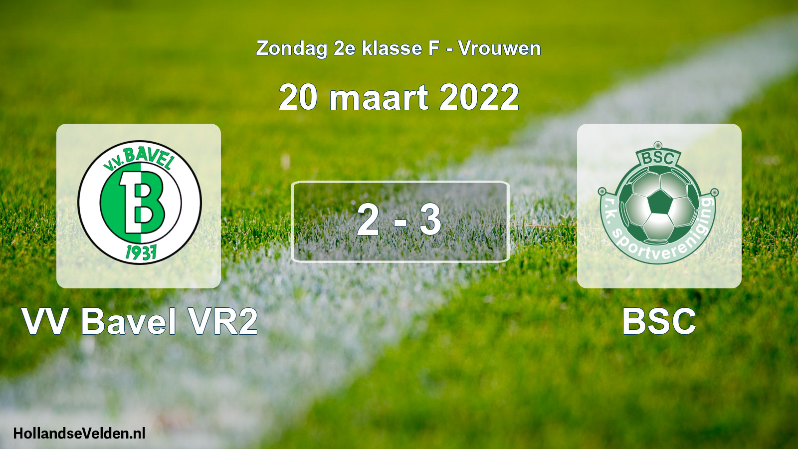Total number of matches played: VV Bavel VR2 - BSC 2 - 3 (20 March 2022)