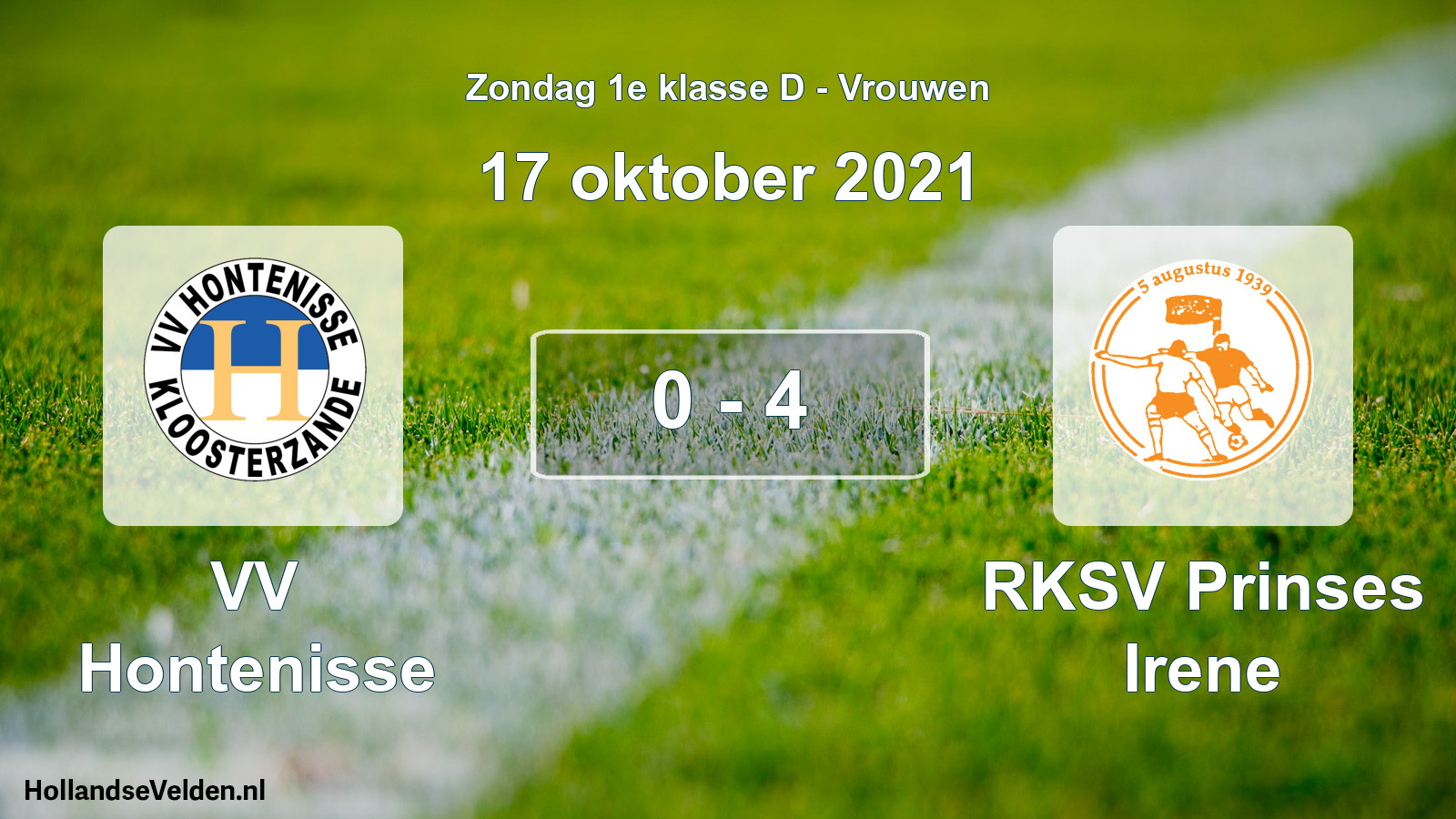 Total number of matches played: VV Hontenisse - RKSV Prinses Irene 0 - 4 (17 October 2021)