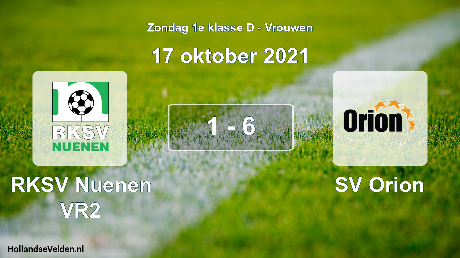 Total number of matches played: RKSV Nuenen VR2 - SV Orion 1 - 6 (17 October 2021)