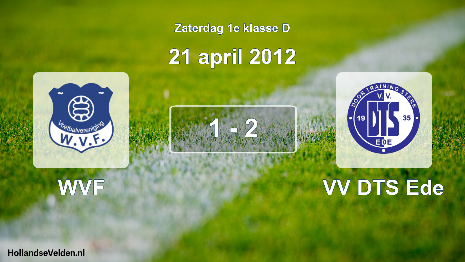 Total number of matches played: WVF - VV DTS Ede 1 - 2 (21 April 2012)