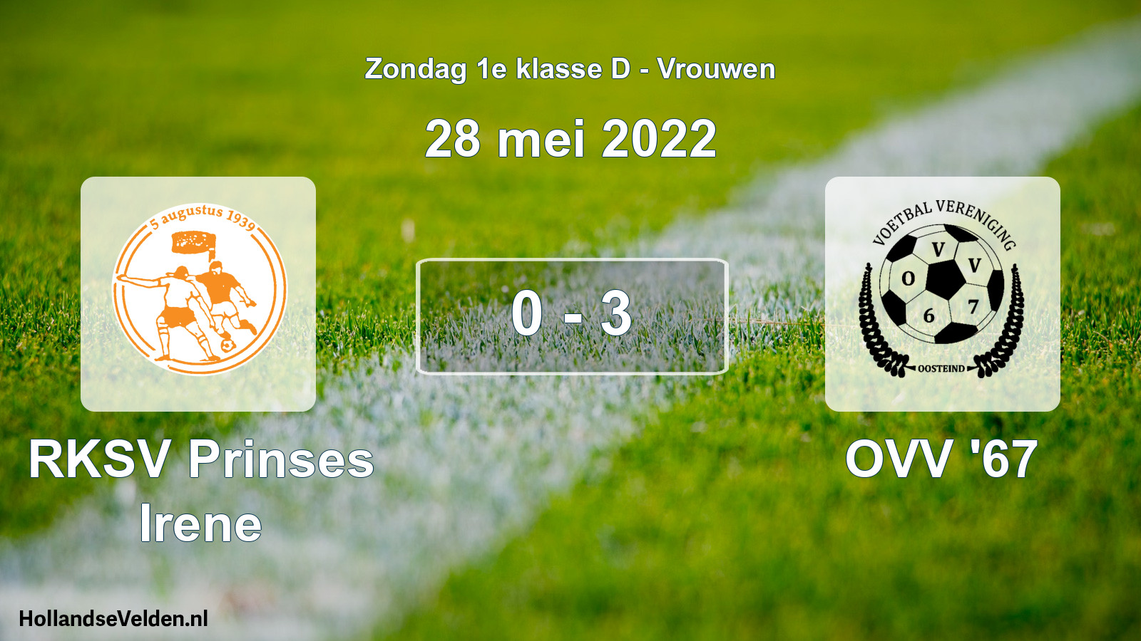 Gespeelde wedstrijd: RKSV Prinses Irene - OVV '67 0 - 3 (28 mei 2022)