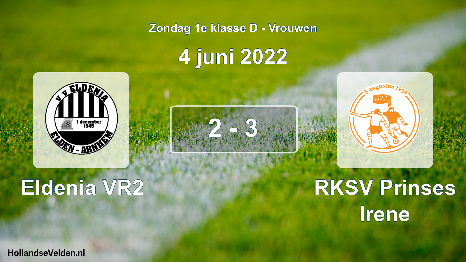 Gespeelde wedstrijd: Eldenia VR2 - RKSV Prinses Irene 2 - 3 (4 juni 2022)