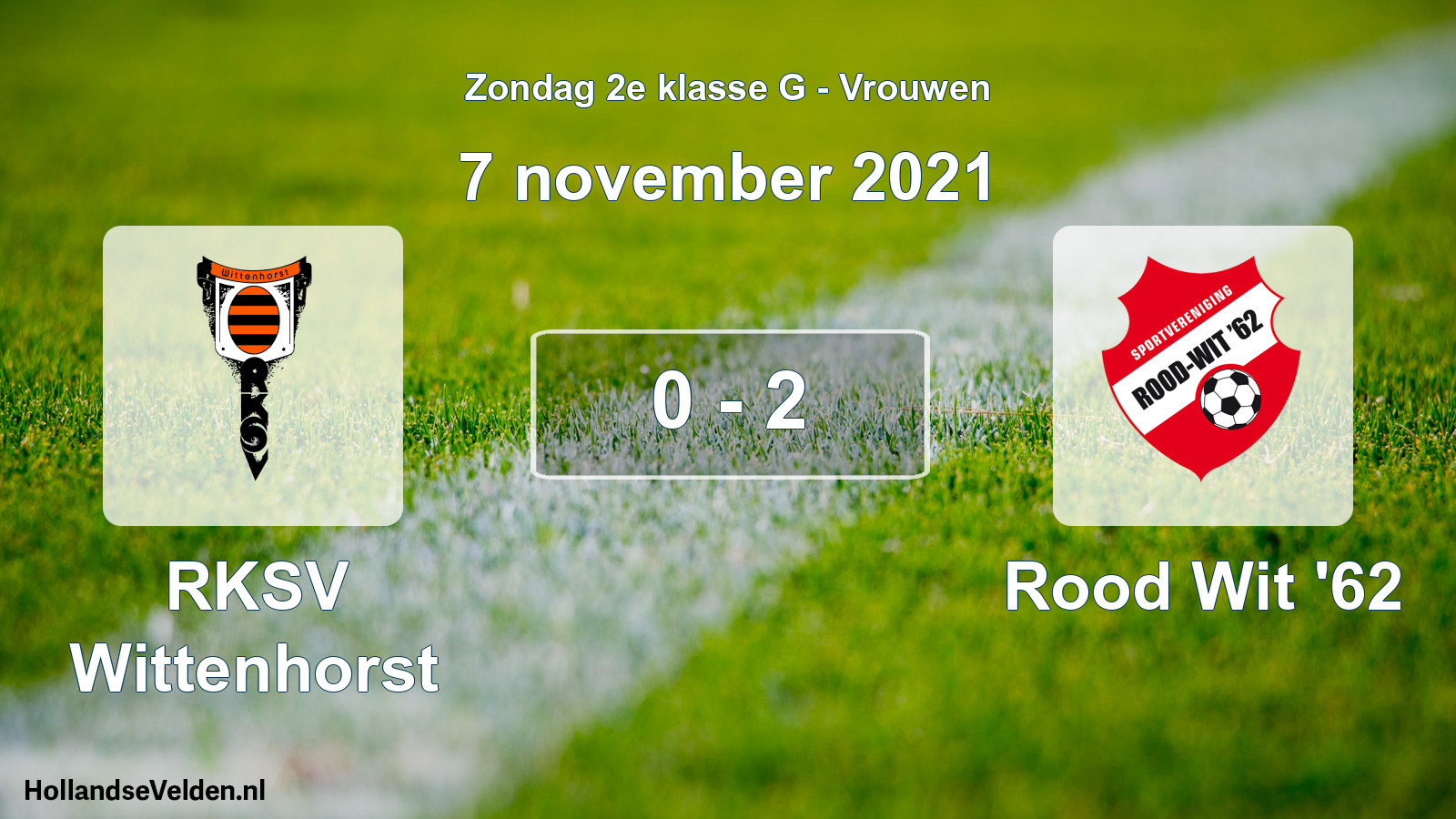 Total number of matches played: RKSV Wittenhorst - Rood Wit '62 0 - 2 (7 November 2021)