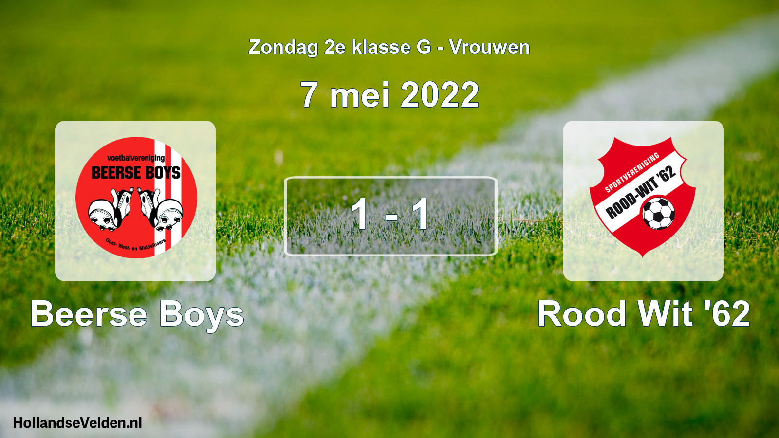 Total number of matches played: Beerse Boys - Rood Wit '62 1 - 1 (7 May 2022)