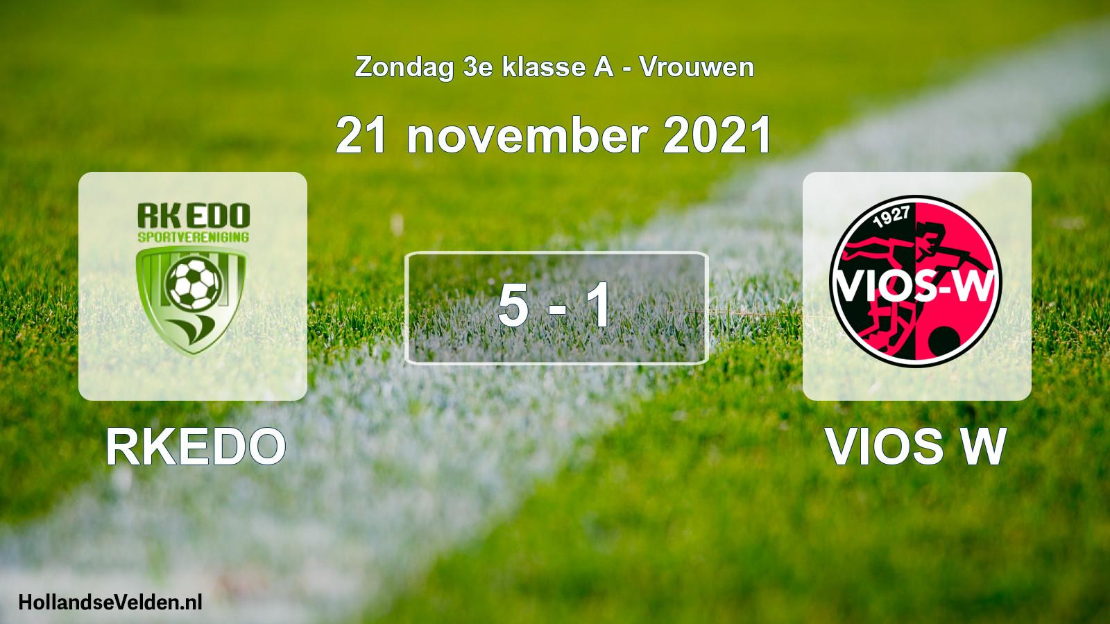 Total number of matches played: RKEDO - VIOS W 5 - 1 (21 November 2021)