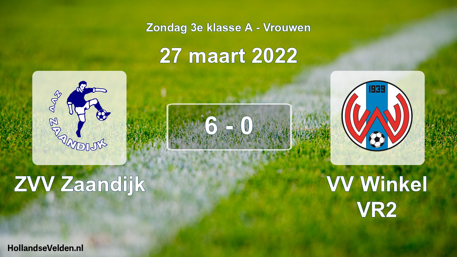 Total number of matches played: ZVV Zaandijk - VV Winkel VR2 6 - 0 (27 March 2022)