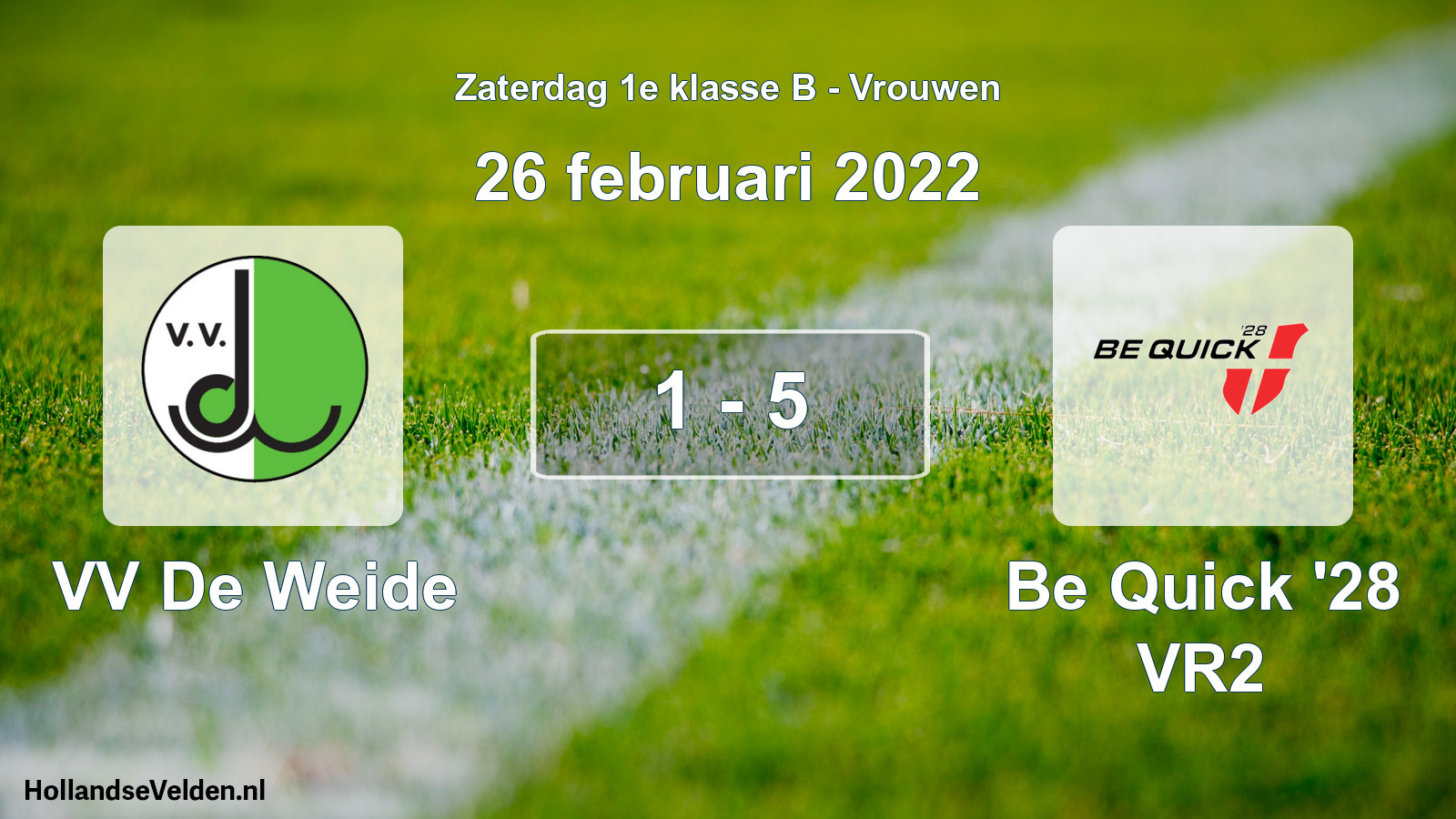 Total number of matches played: VV De Weide - Be Quick '28 VR2 1 - 5 (26 February 2022)