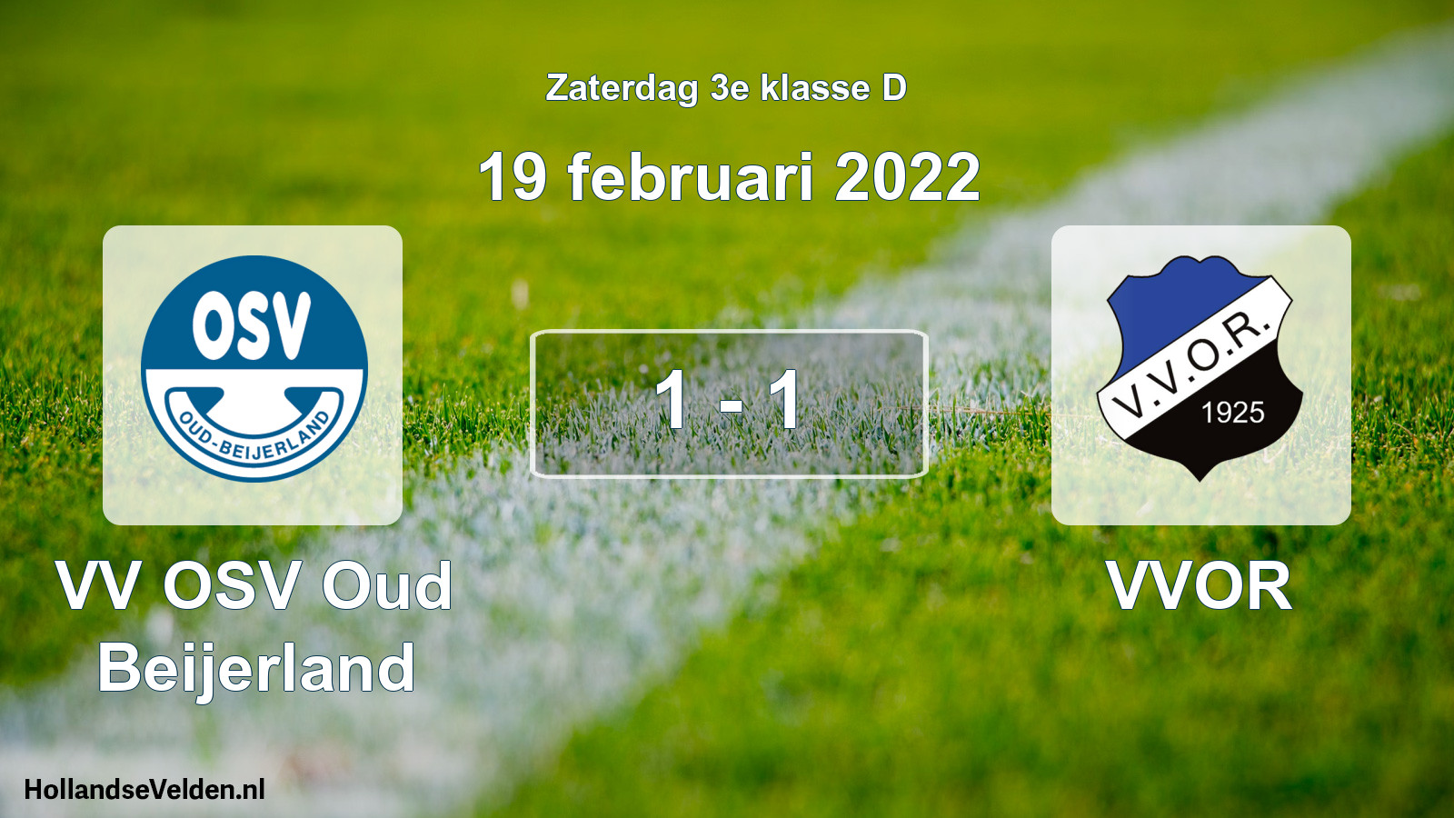 Total number of matches played: VV OSV Oud Beijerland - VVOR 1 - 1 (19 February 2022)