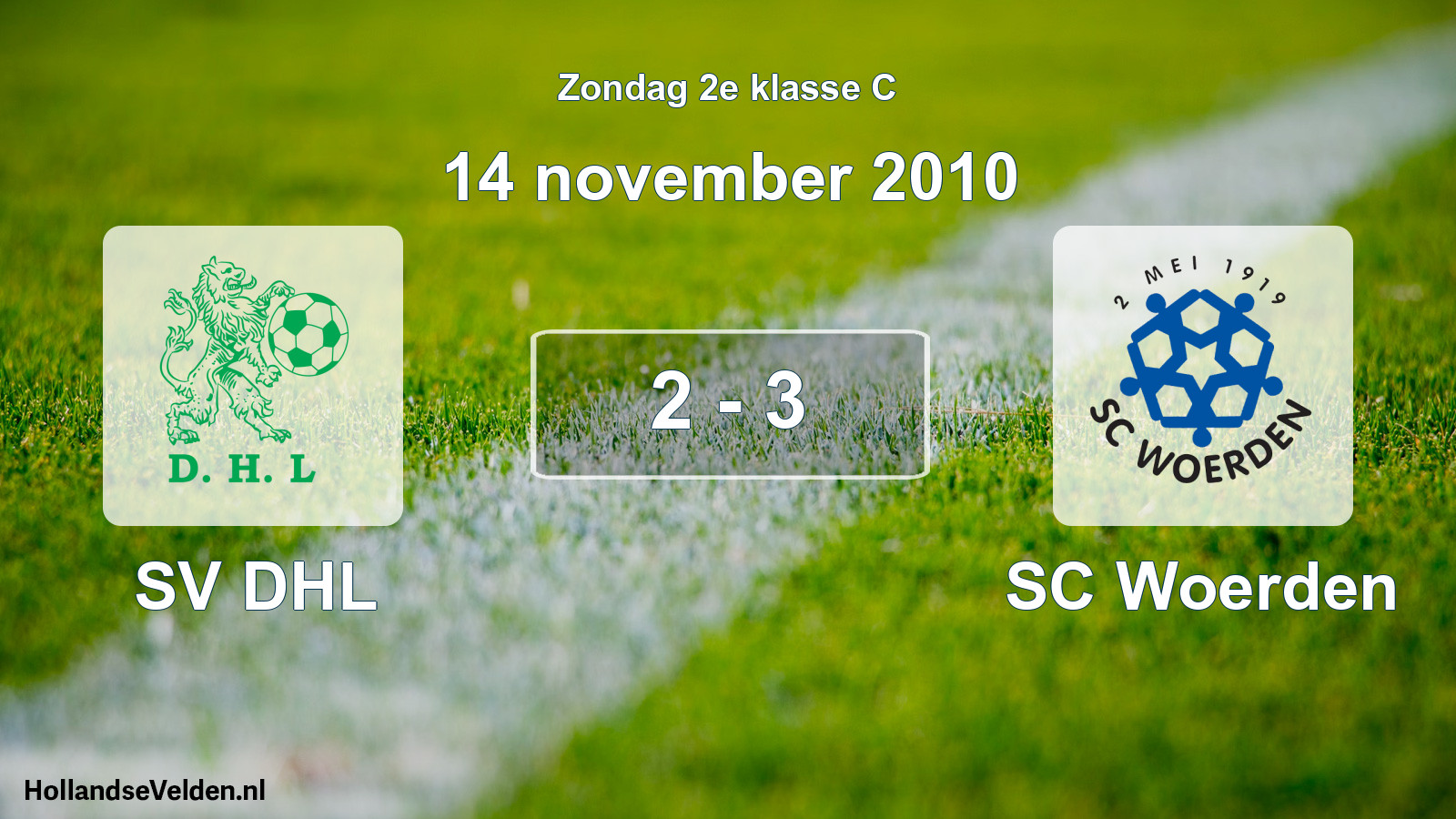 Total number of matches played: SV DHL - SC Woerden 2 - 3 (14 November 2010)