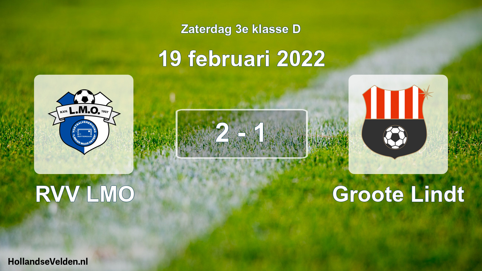 Total number of matches played: RVV LMO - Groote Lindt 2 - 1 (19 February 2022)