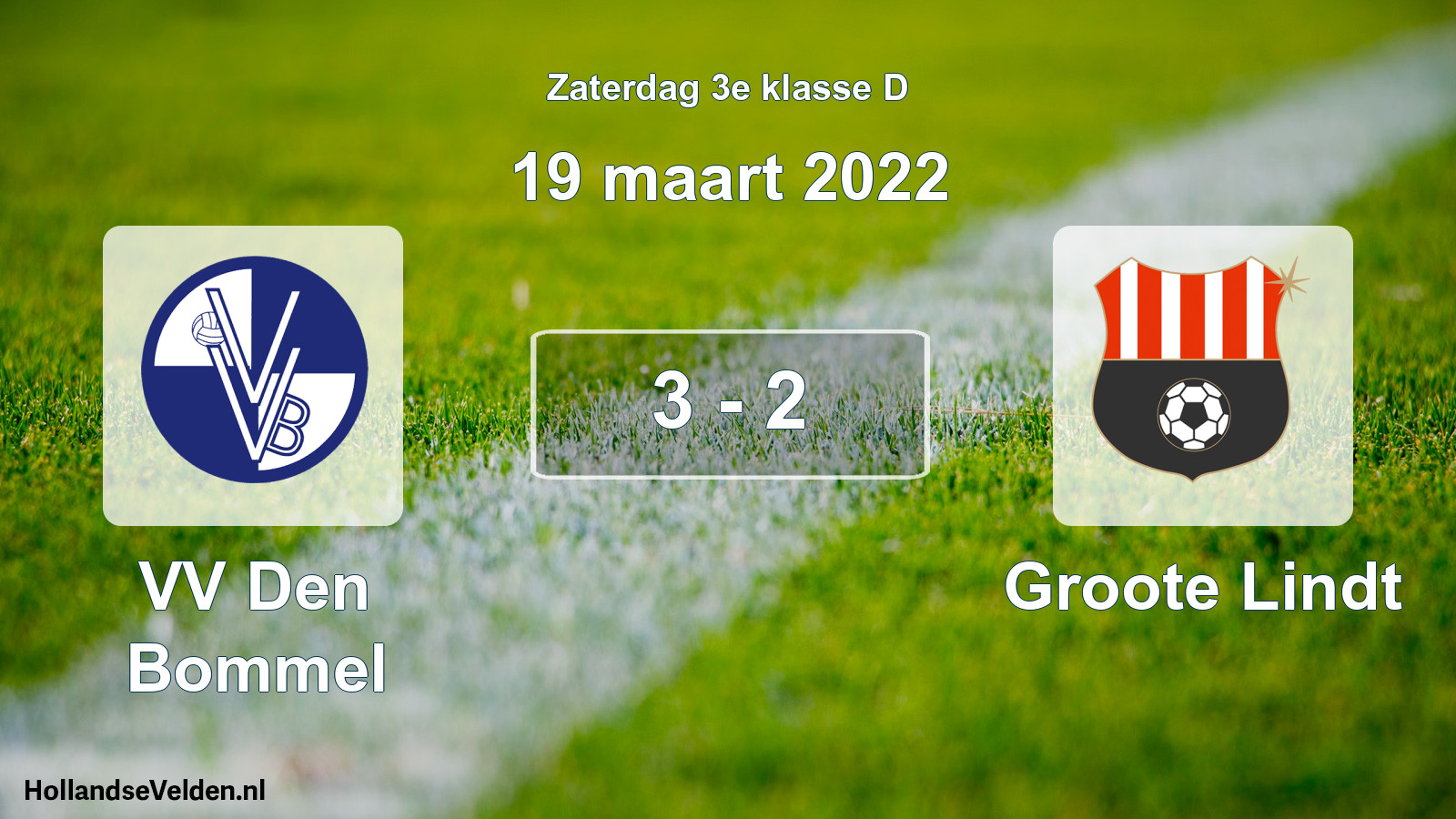 Total number of matches played: VV Den Bommel - Groote Lindt 3 - 2 (19 March 2022)
