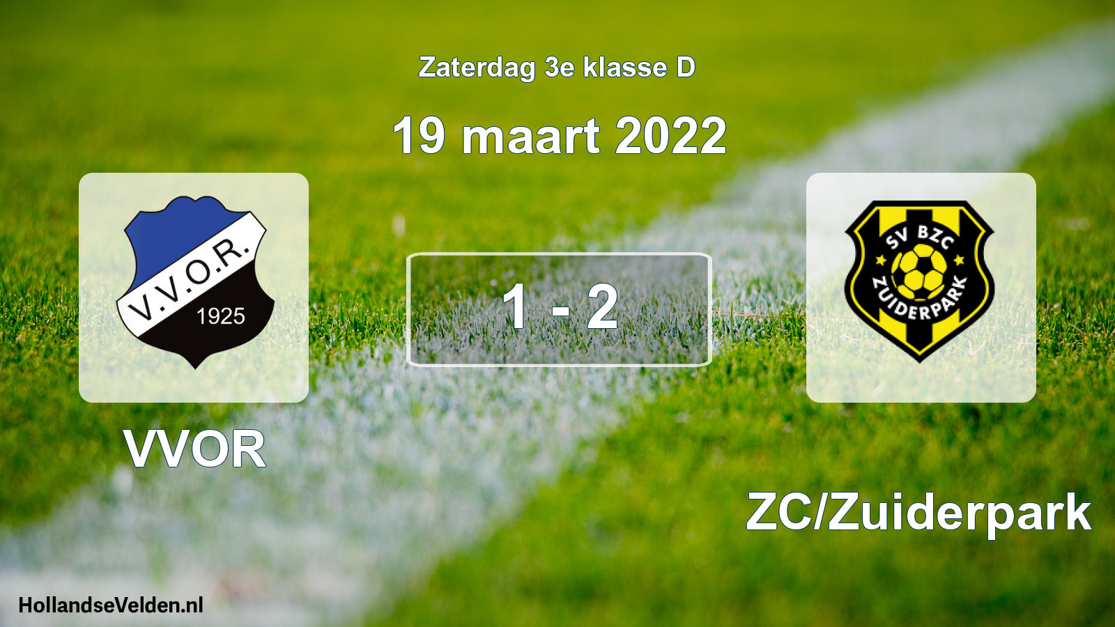 Total number of matches played: VVOR - BZC/Zuiderpark 1 - 2 (19 March 2022)