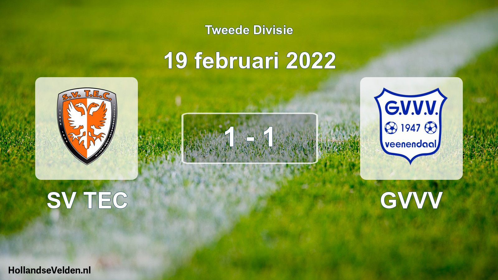 Total number of matches played: SV TEC - GVVV 1 - 1 (19 February 2022)