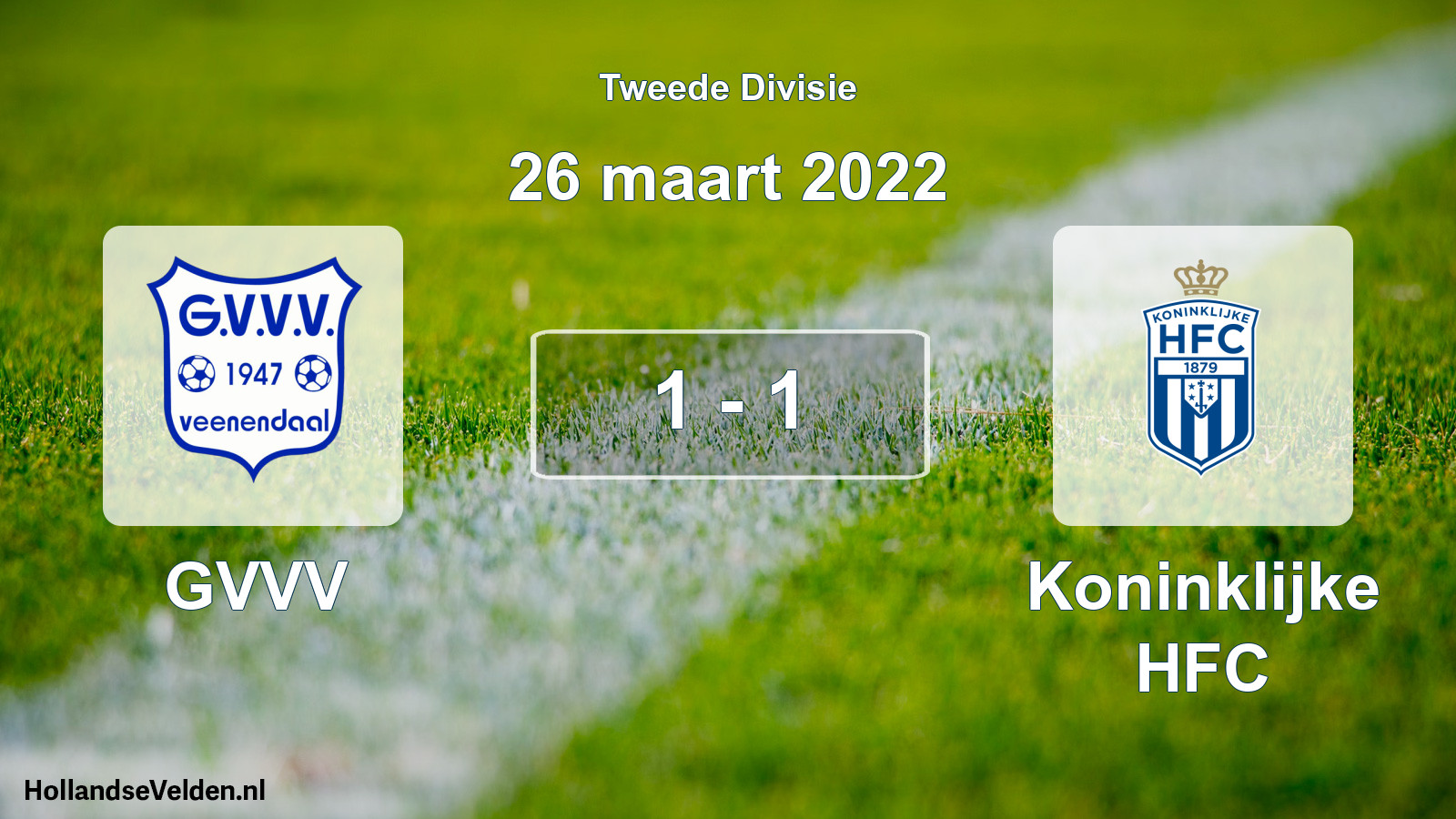 Total number of matches played: GVVV - Koninklijke HFC 1 - 1 (26 March 2022)