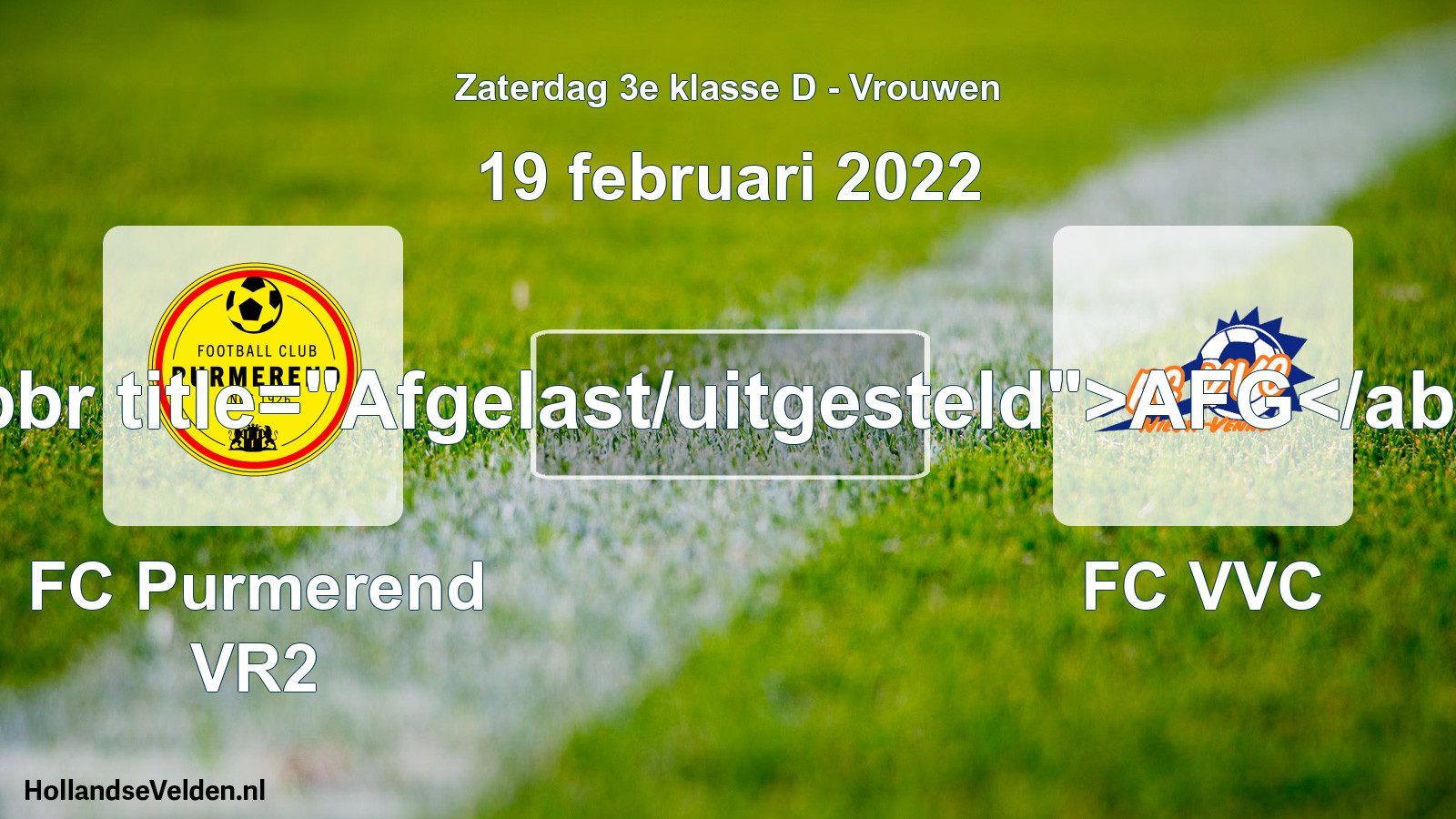 Scheduled Match: FC Purmerend VR2 - FC VVC (19 February 2022)