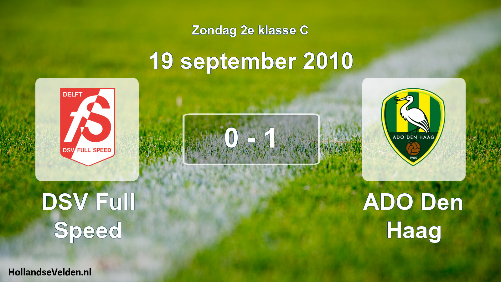 Total number of matches played: DSV Full Speed - ADO Den Haag 0 - 1 (19 September 2010)