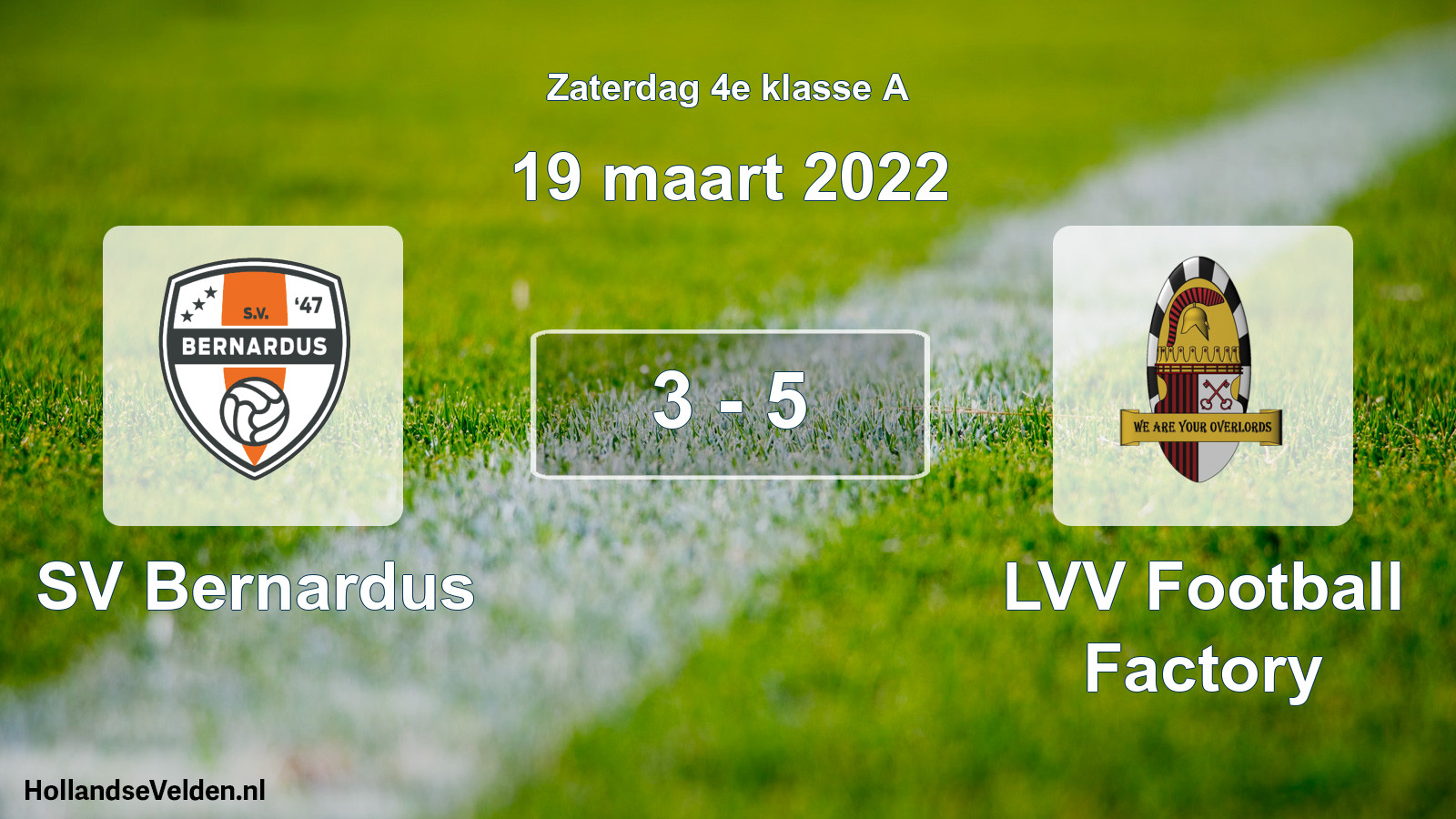 Total number of matches played: SV Bernardus - LVV Football Factory 3 - 5 (19 March 2022)