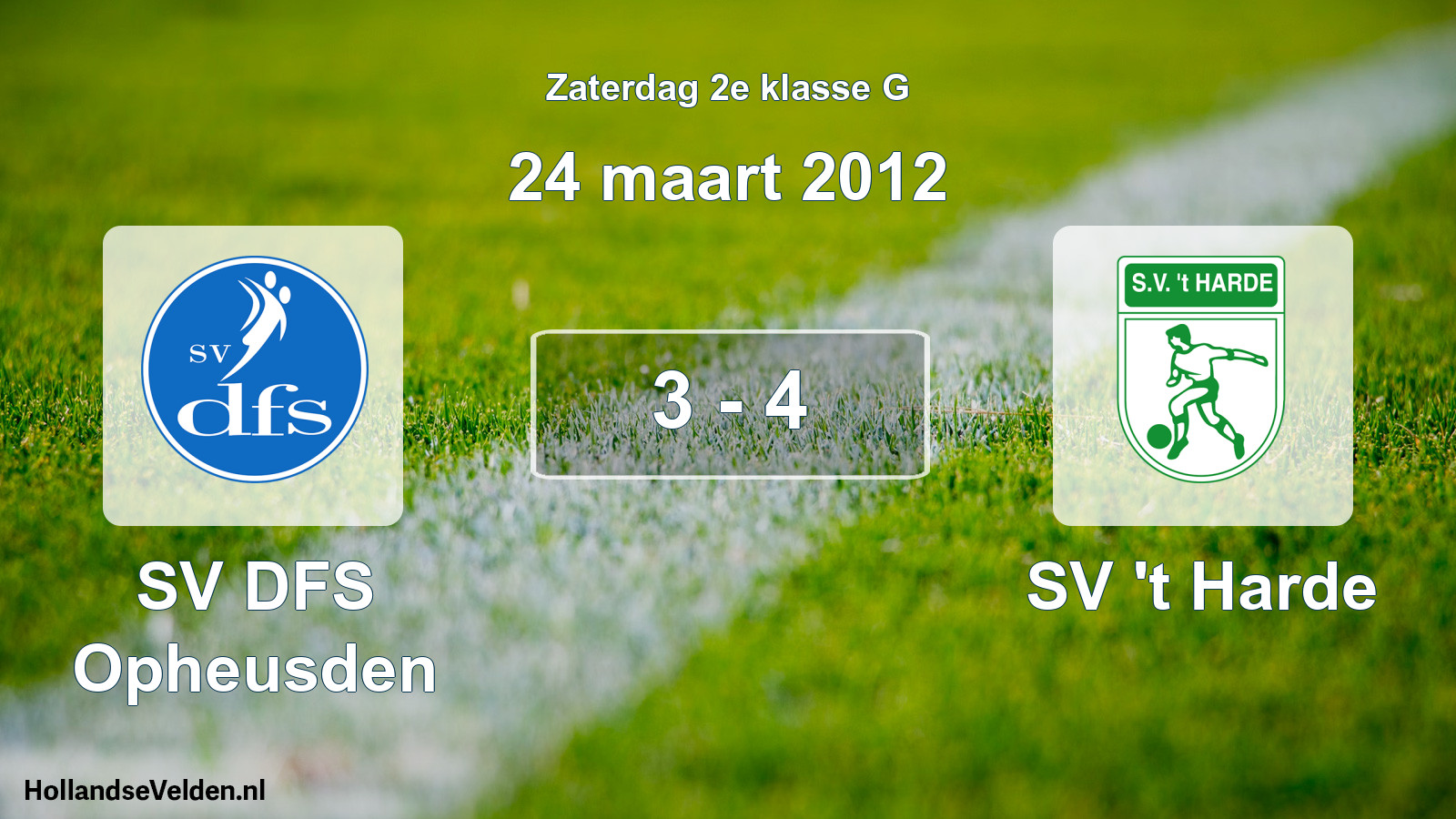 Total number of matches played: SV DFS Opheusden - SV 't Harde 3 - 4 (24 March 2012)
