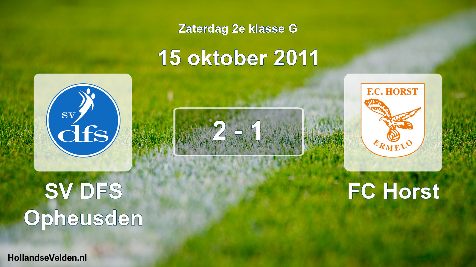 Total number of matches played: SV DFS Opheusden - FC Horst 2 - 1 (15 October 2011)