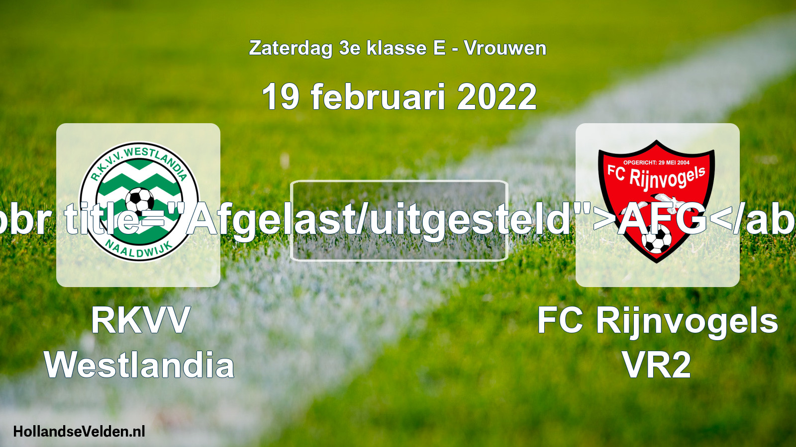 Scheduled Match: RKVV Westlandia - FC Rijnvogels VR2 (19 February 2022)