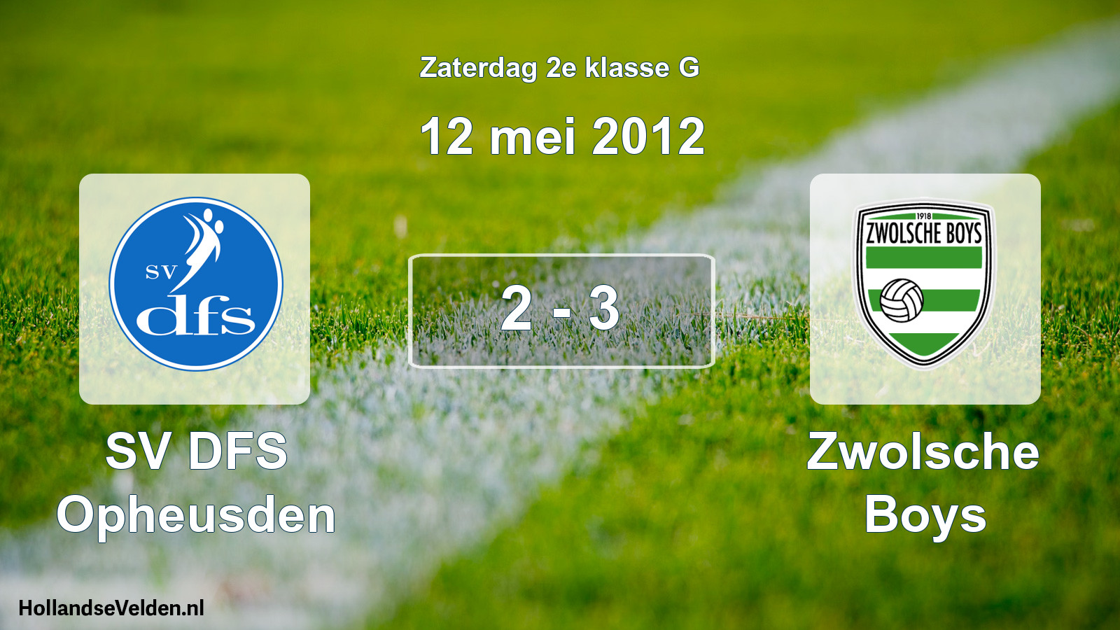 Total number of matches played: SV DFS Opheusden - Zwolsche Boys 2 - 3 (12 May 2012)