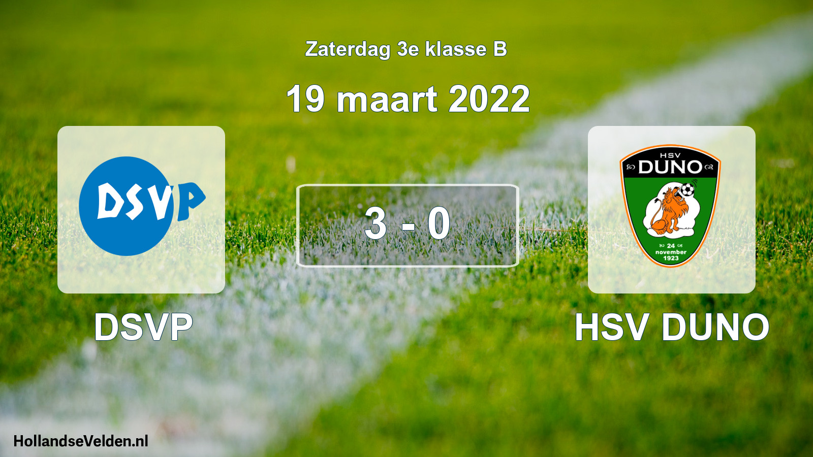 Total number of matches played: DSVP - HSV DUNO 3 - 0 (19 March 2022)