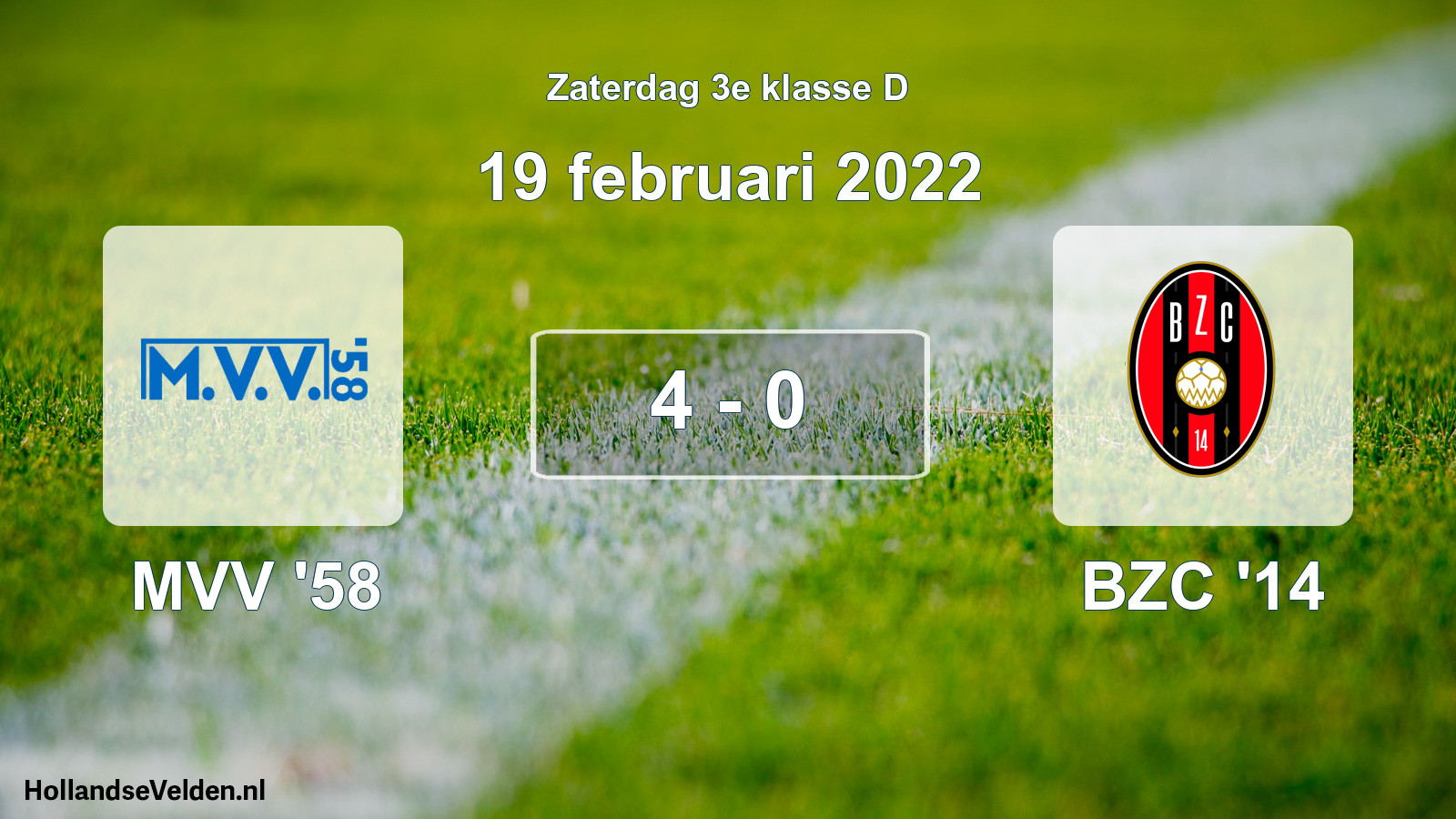 Total number of matches played: MVV '58 - BZC '14 4 - 0 (19 February 2022)