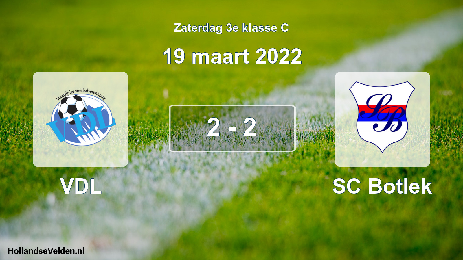 Total number of matches played: VDL - SC Botlek 2 - 2 (19 March 2022)