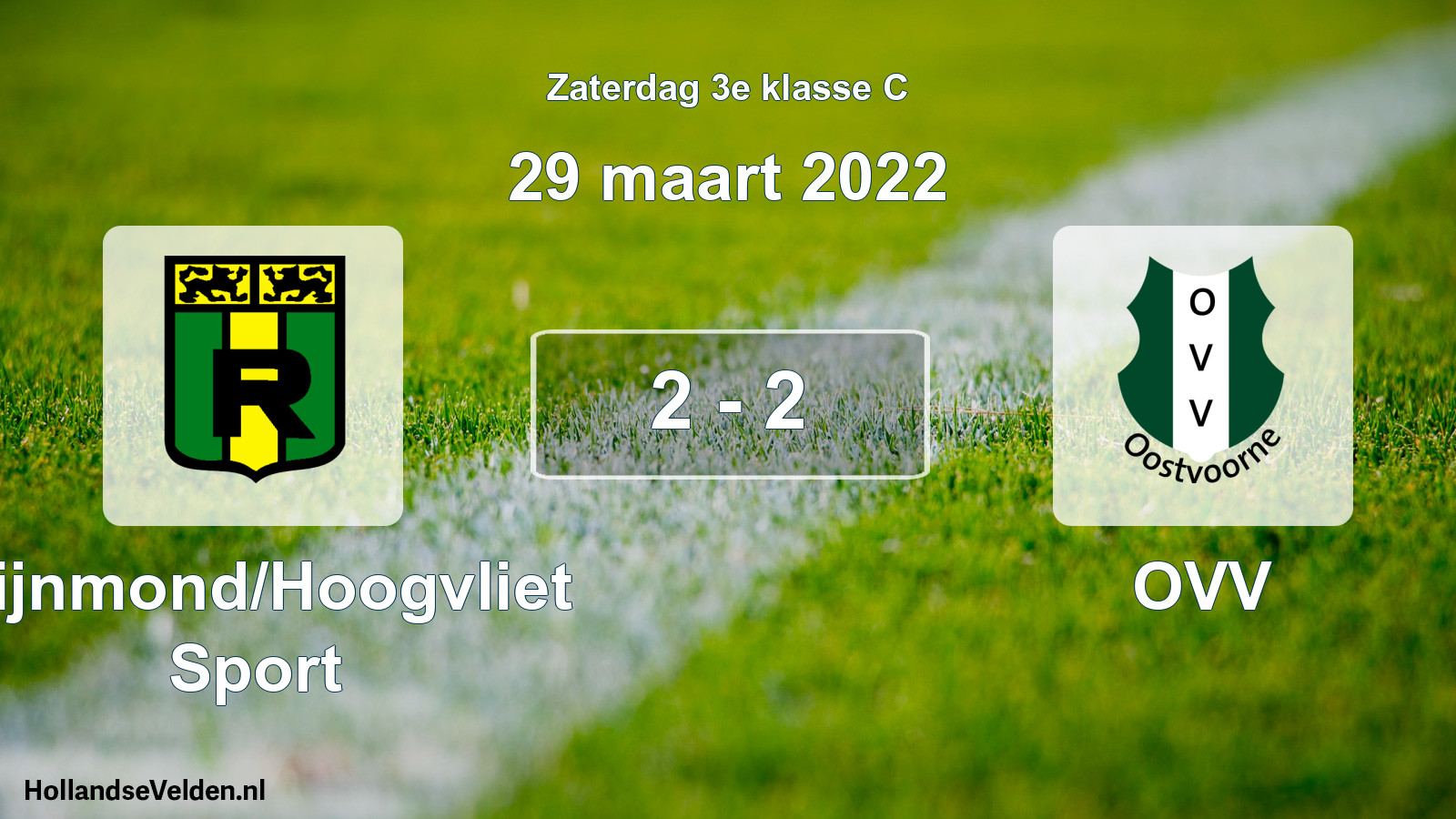 Total number of matches played: Rijnmond/Hoogvliet Sport - OVV 2 - 2 (29 March 2022)