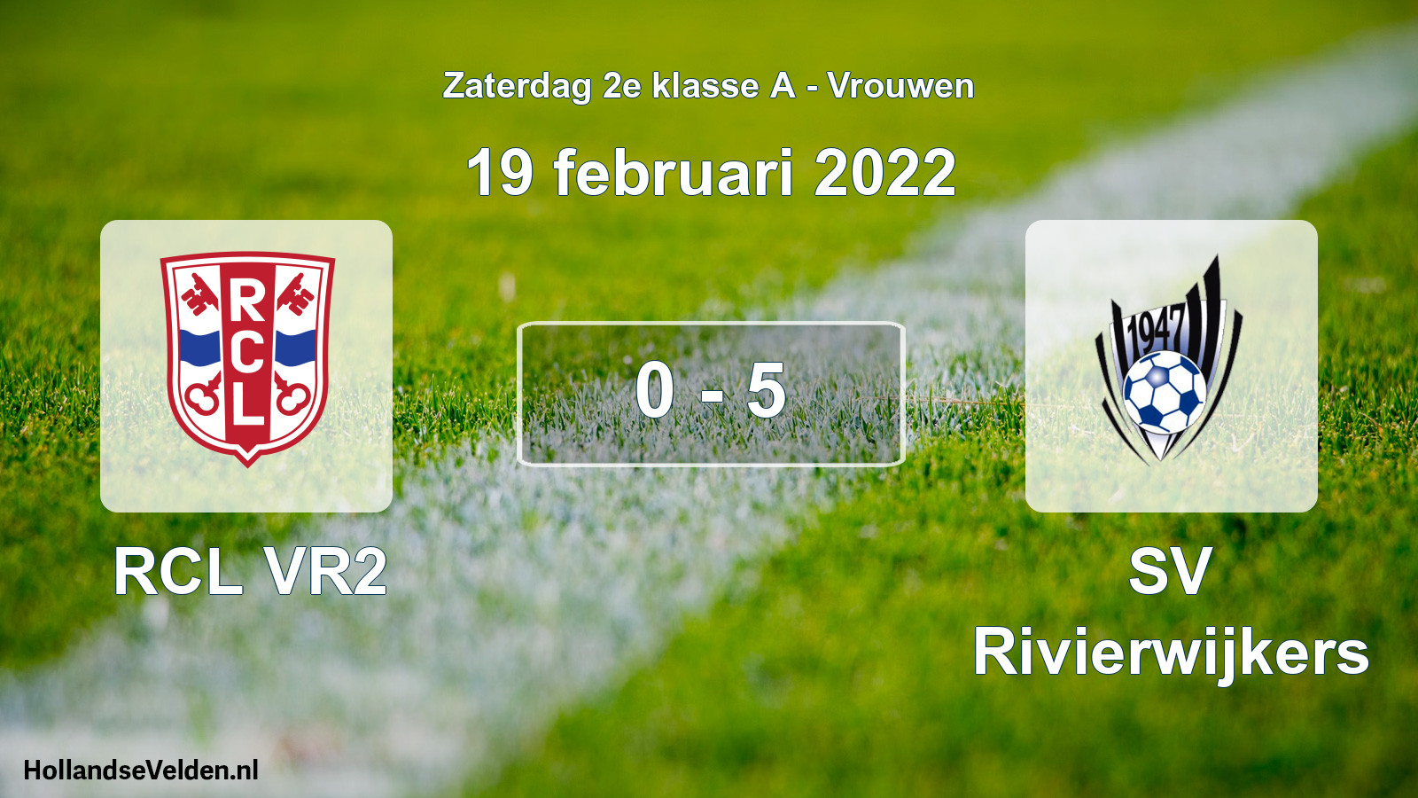 Total number of matches played: RCL VR2 - SV Rivierwijkers 0 - 5 (19 February 2022)