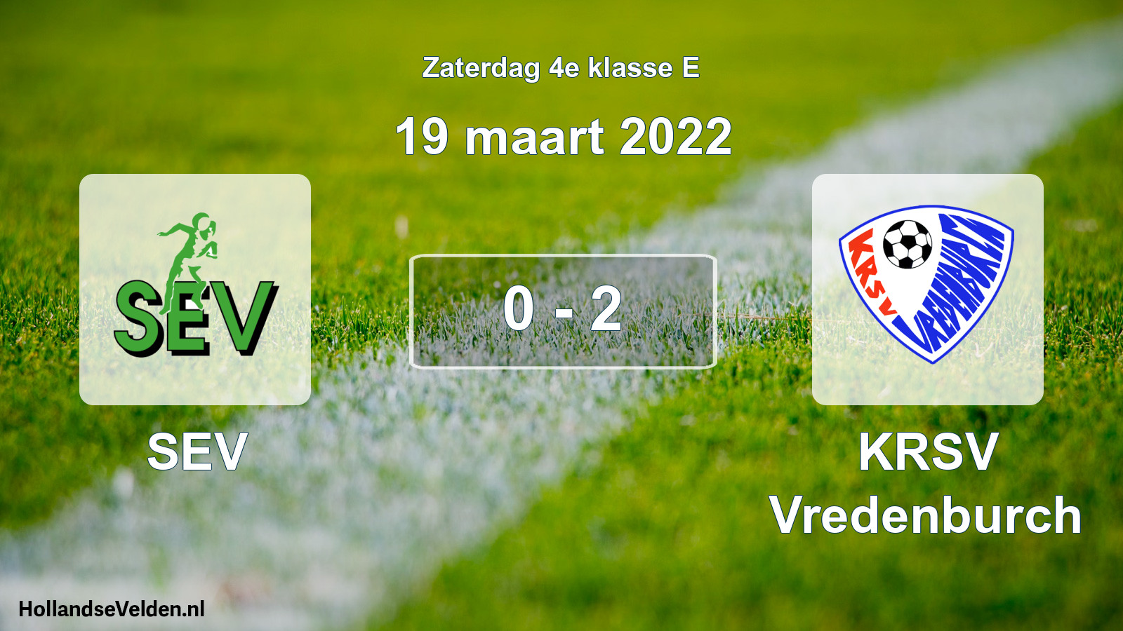 Total number of matches played: SEV - KRSV Vredenburch 0 - 2 (19 March 2022)