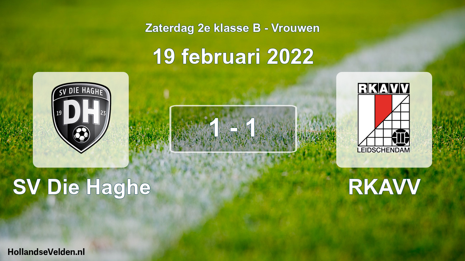 Total number of matches played: SV Die Haghe - RKAVV 1 - 1 (19 February 2022)