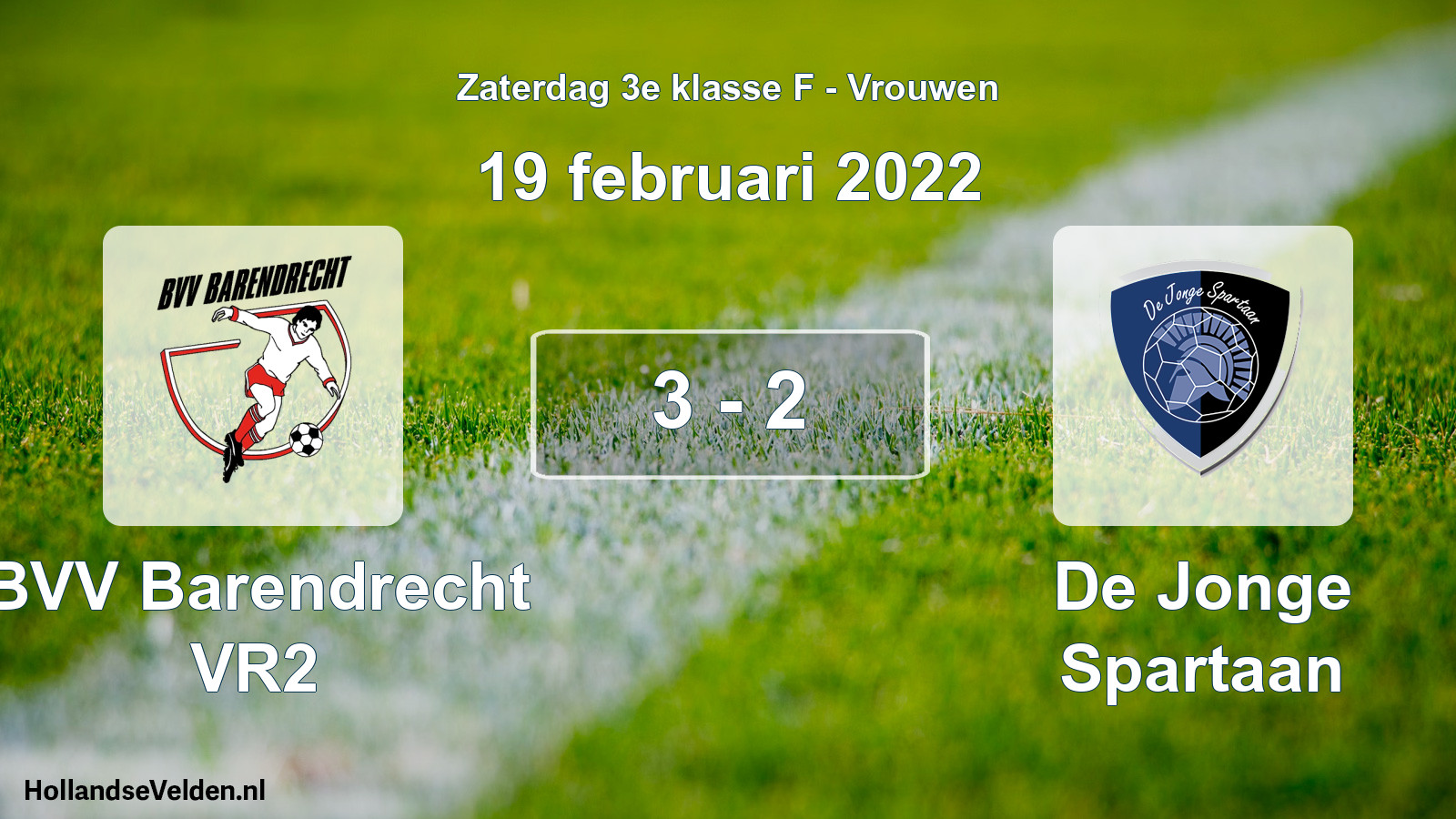 Total number of matches played: BVV Barendrecht VR2 - De Jonge Spartaan 3 - 2 (19 February 2022)