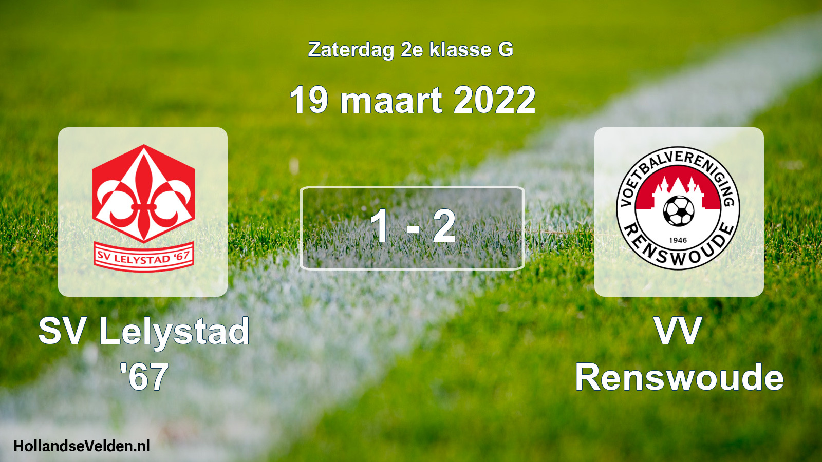 Total number of matches played: SV Lelystad '67 - VV Renswoude 1 - 2 (19 March 2022)