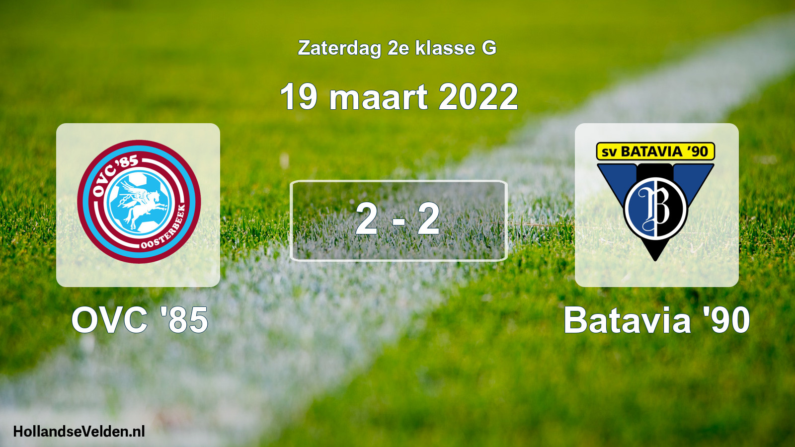 Total number of matches played: OVC '85 - Batavia '90 2 - 2 (19 March 2022)