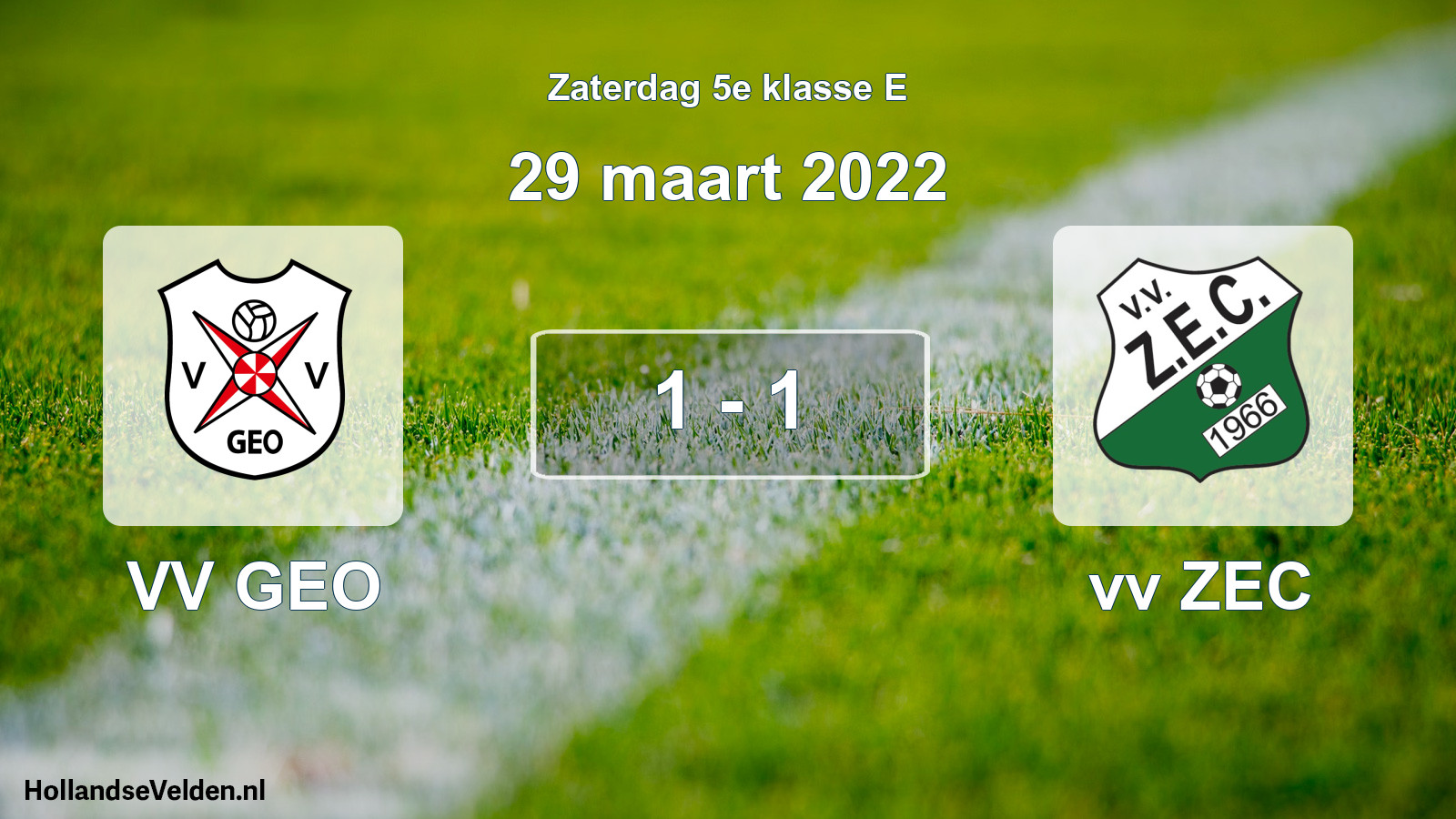 Total number of matches played: VV GEO - vv ZEC 1 - 1 (29 March 2022)