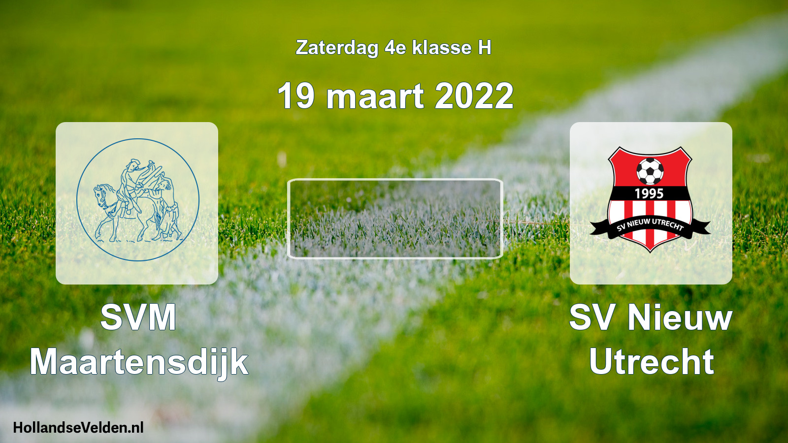 Scheduled Match: SVM Maartensdijk - SV Nieuw Utrecht (19 March 2022)