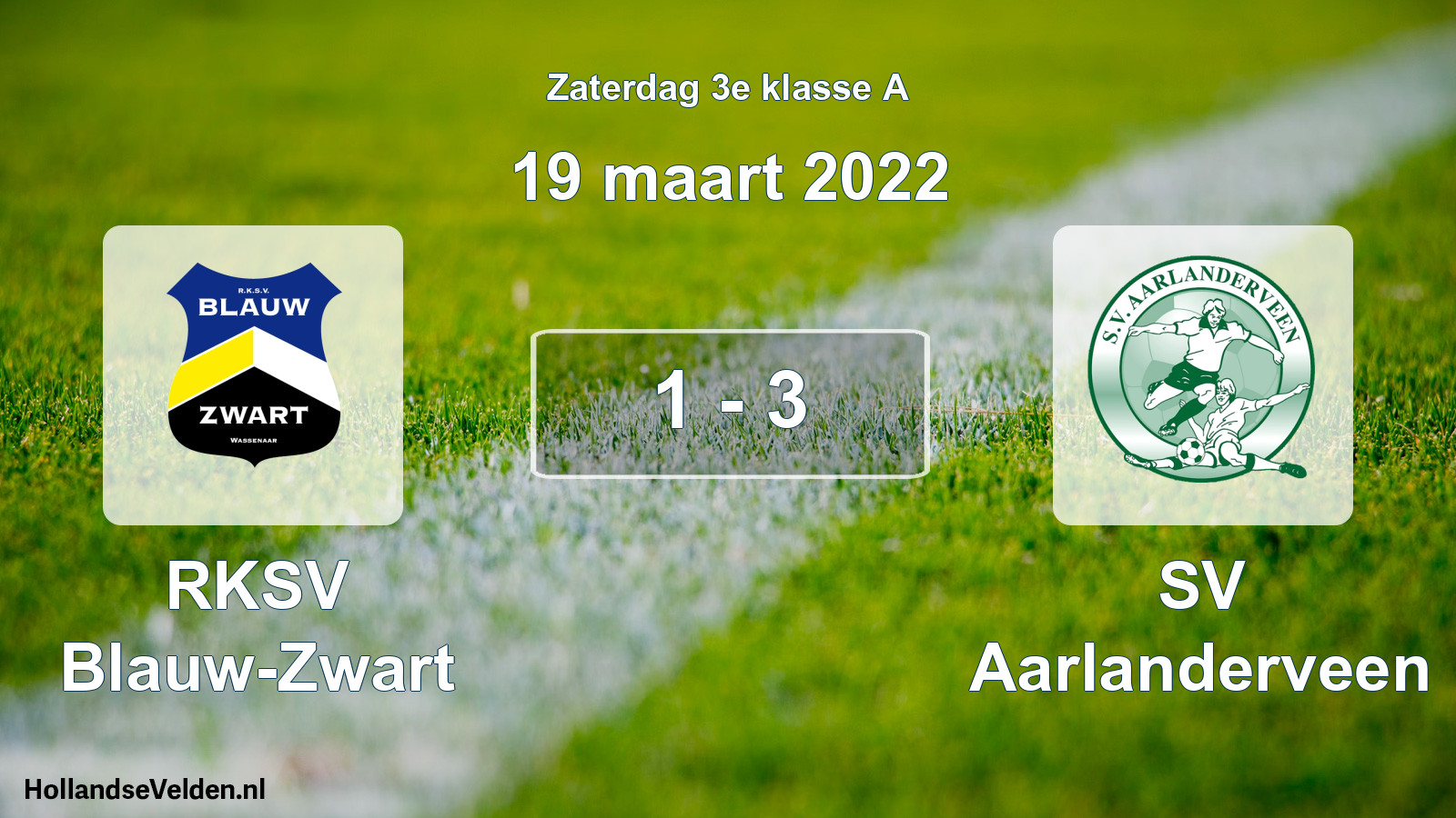 Total number of matches played: RKSV Blauw-Zwart - SV Aarlanderveen 1 - 3 (19 March 2022)